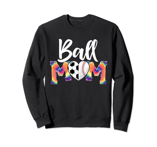 Ball Mom Heart Tie Dye Funny Sweatshirt - Unique Graphic for Adults - T-Shirt, Sweatshirt, Hoodie