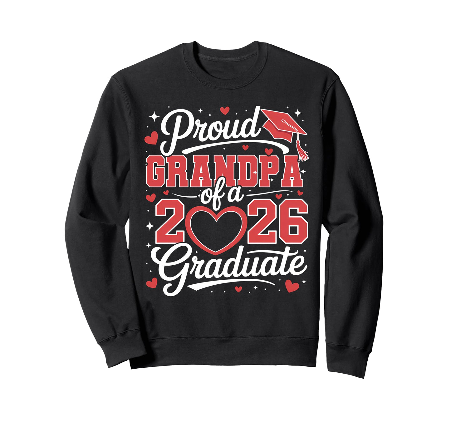 Proud Grandpa 2026 Graduate Sweatshirt - Aesthetic Graphic Men Women - T-Shirt, Sweatshirt, Hoodie