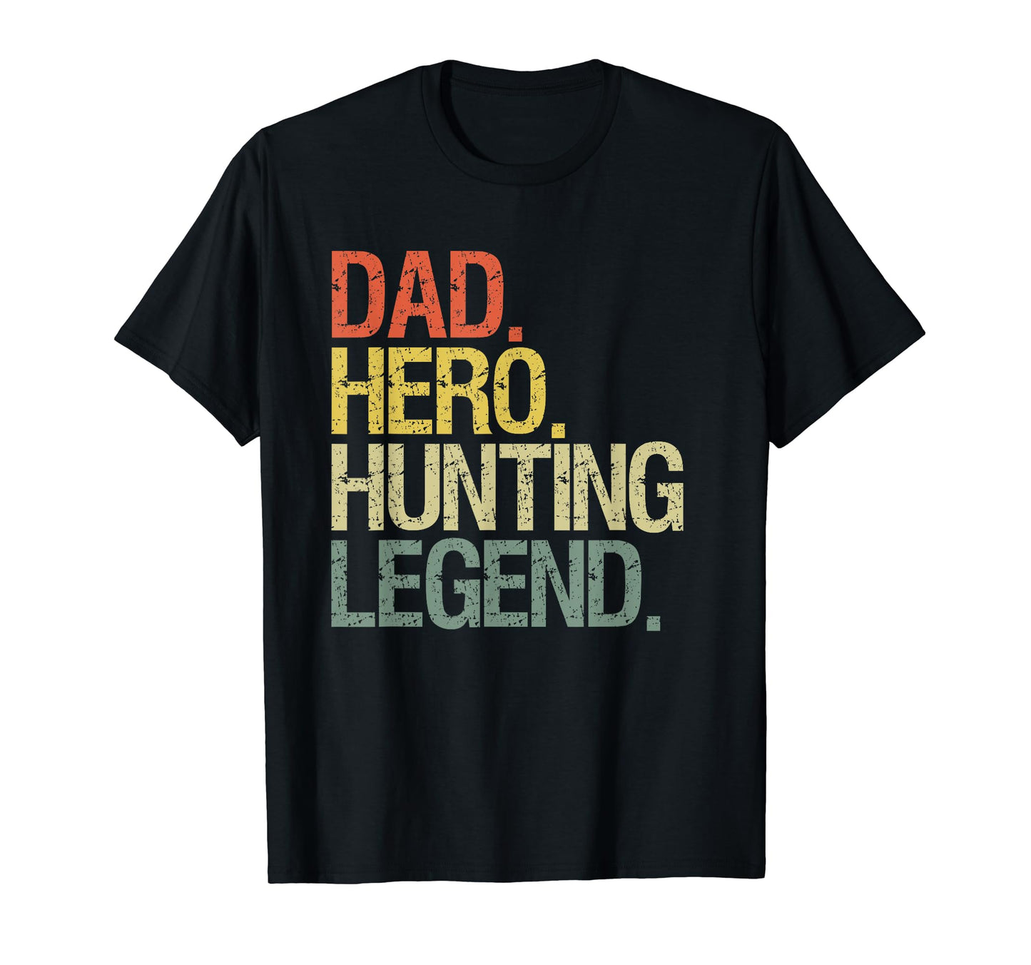 Dad Hero Hunting Legend Desig T-Shirt - Minimalist Print for Adults - T-Shirt, Sweatshirt, Hoodie