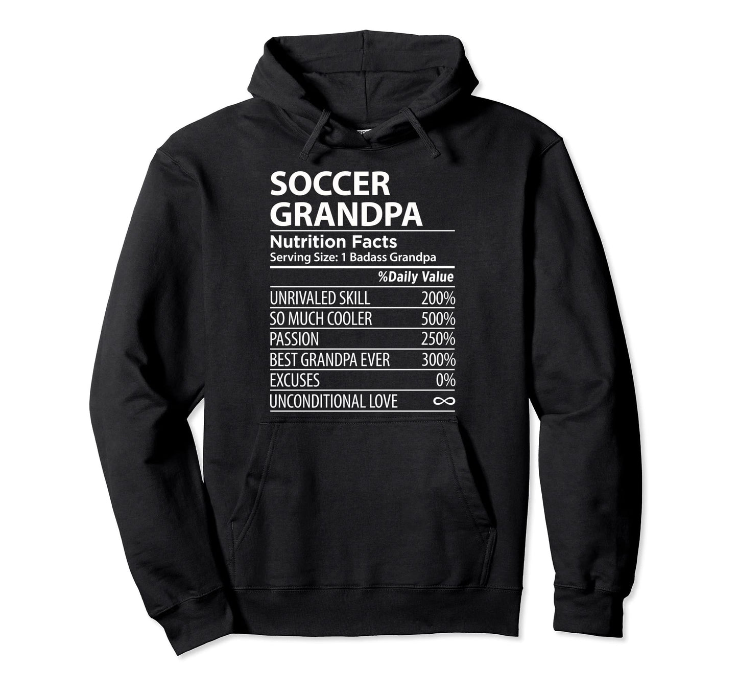 Soccer Grandpa Nutrition Facts Funny Hoodie - Fun Novelty Design Men Women - T-Shirt, Sweatshirt, Hoodie