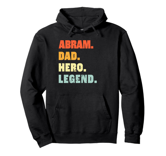 Abram Dad Hero Legend Personalized Hoodie - Unique Graphic Men Women - T-Shirt, Sweatshirt, Hoodie