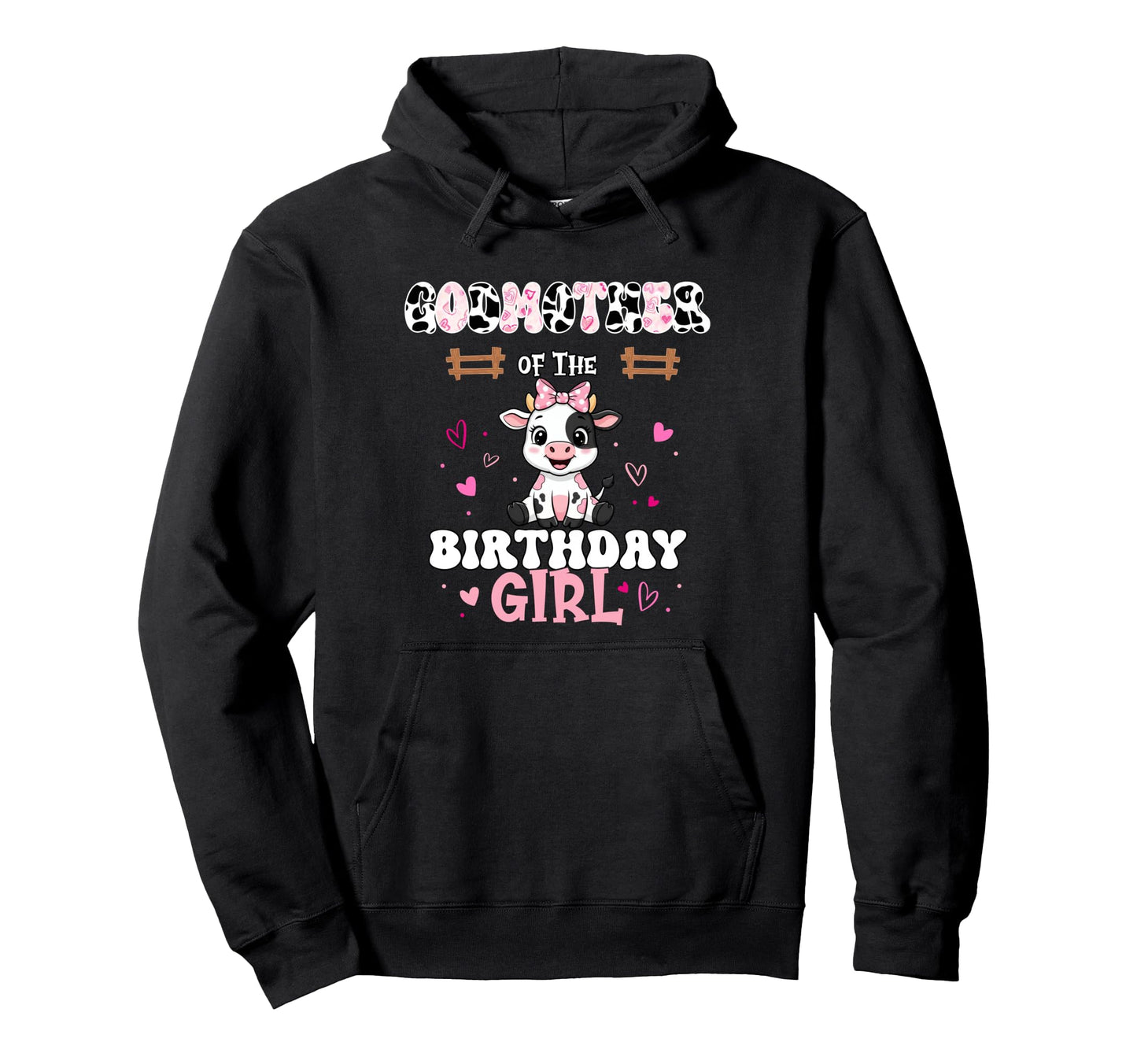 Godmother Birthday Farm Cow 1St Birthday Hoodie - Graphic Print Men Women - T-Shirt, Sweatshirt, Hoodie