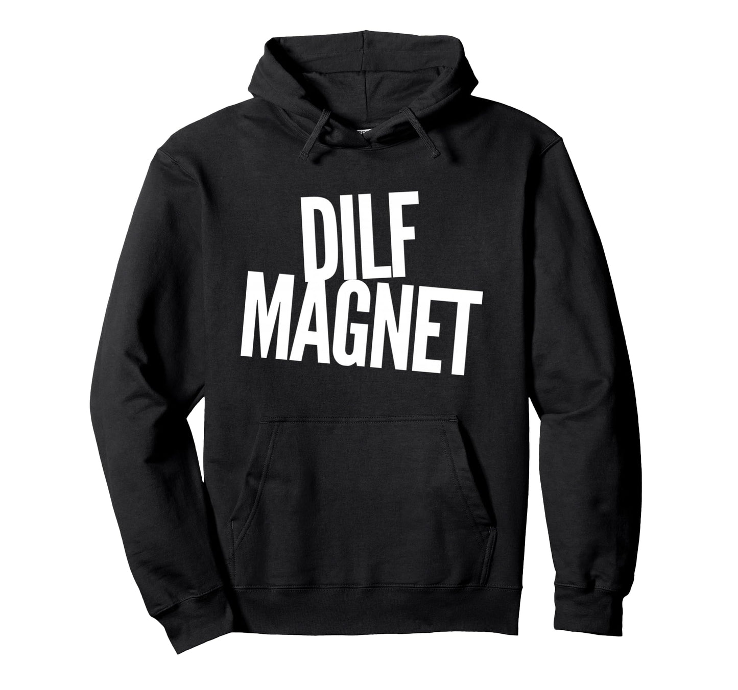 Dilf Magnet Dad Funny Single Mom I Love Hoodie - Trendy Graphic Men Women - T-Shirt, Sweatshirt, Hoodie