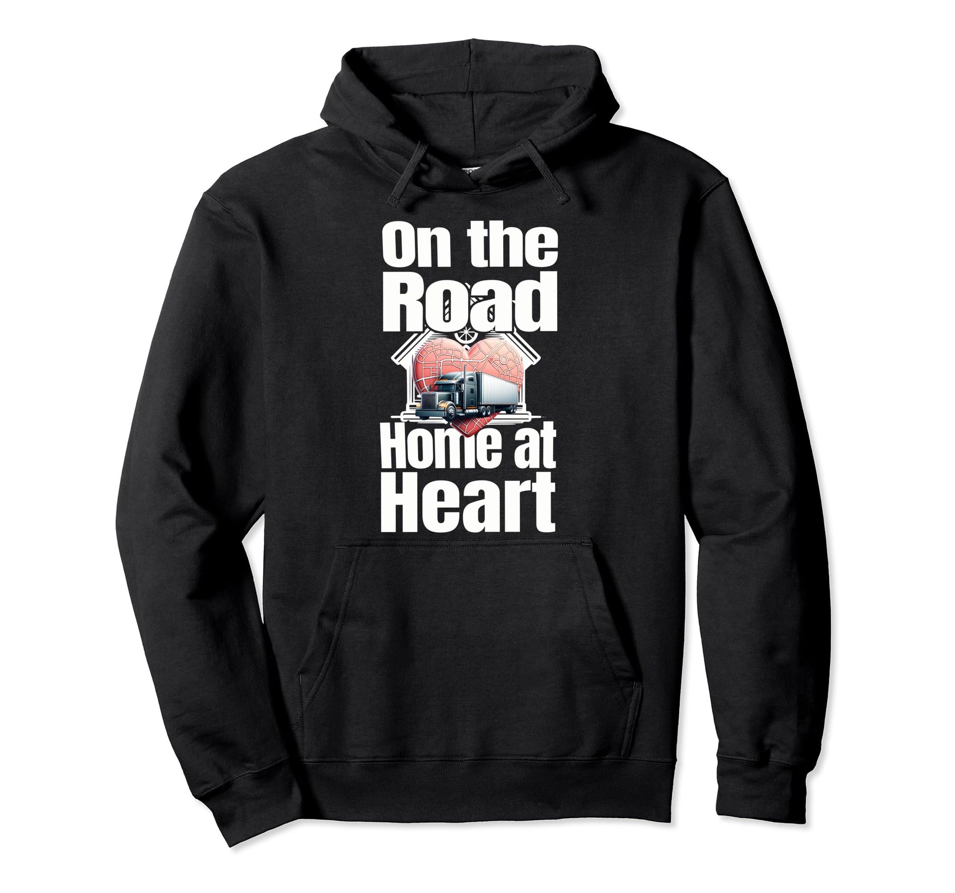 Trucker Road Home Heart Hoodie - Trendy Graphic Unisex - T-Shirt, Sweatshirt, Hoodie