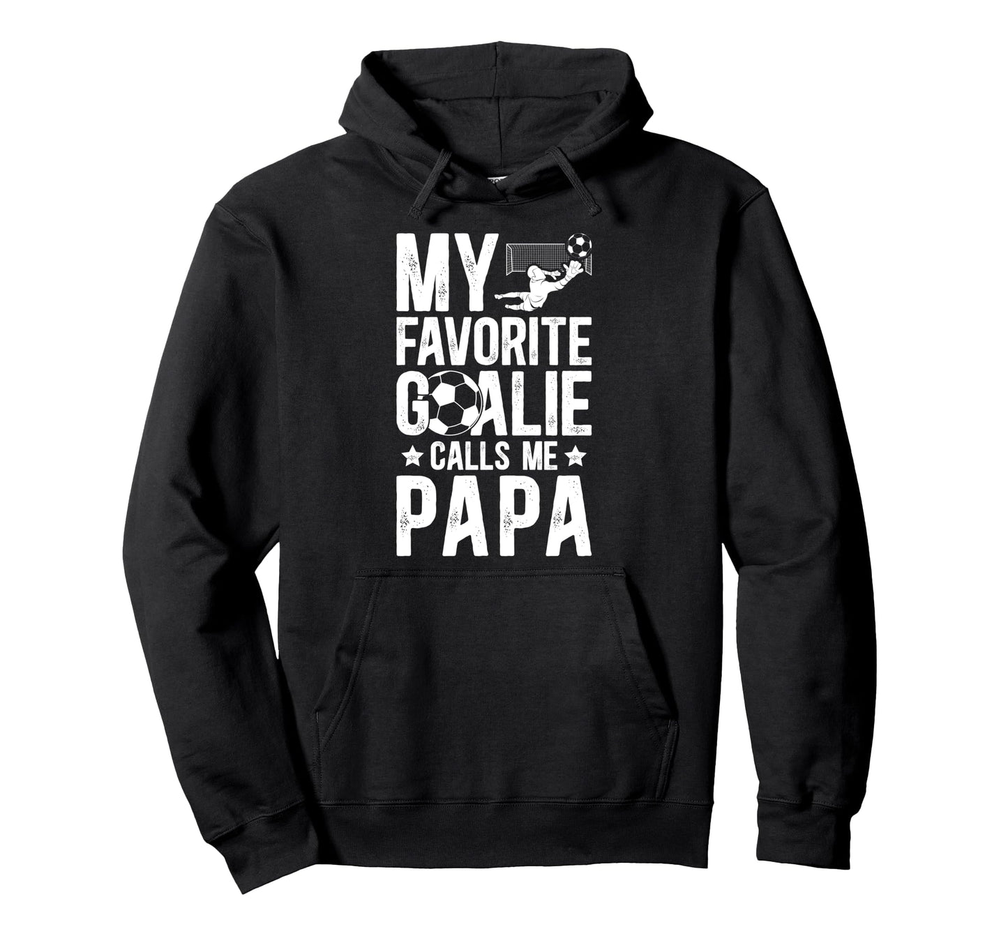 My Favorite Soccer Goalie Papa Hoodie - Aesthetic Graphic for Adults - T-Shirt, Sweatshirt, Hoodie