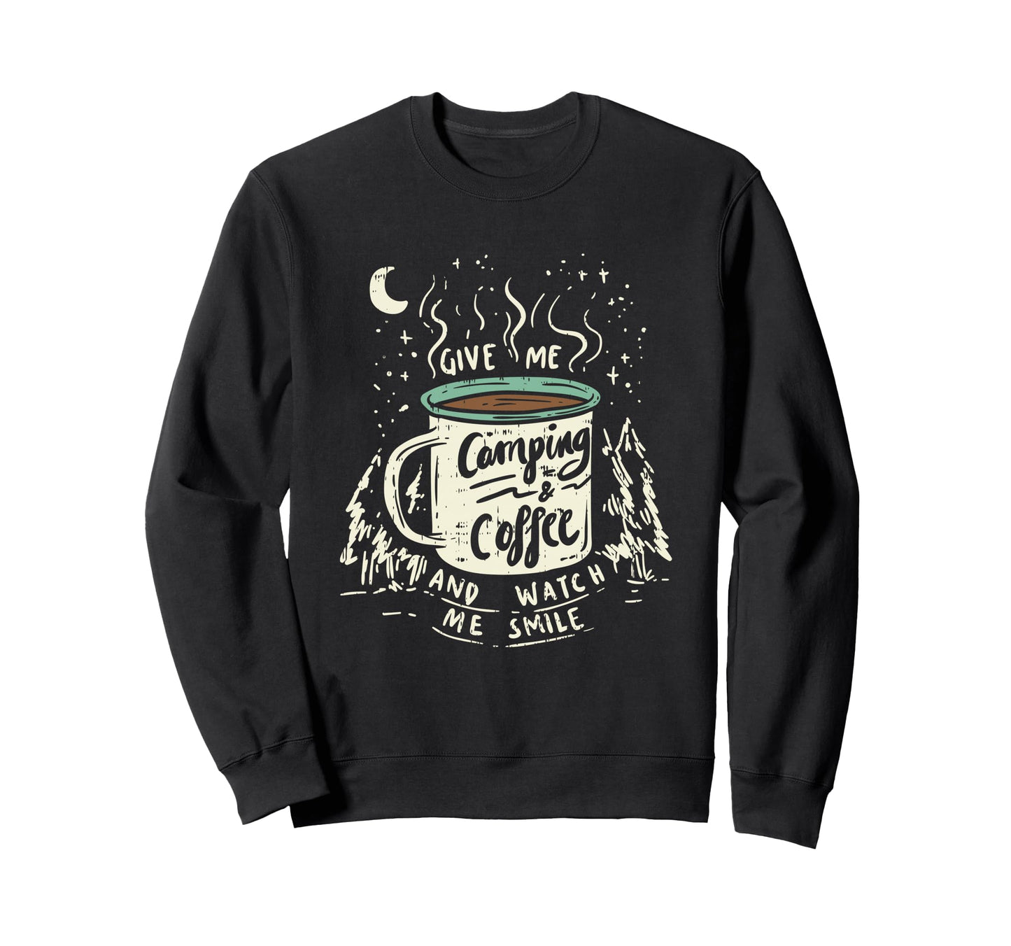 Give Me Coffee And Watch Me Smile I Sweatshirt - Graphic Print Unisex - T-Shirt, Sweatshirt, Hoodie