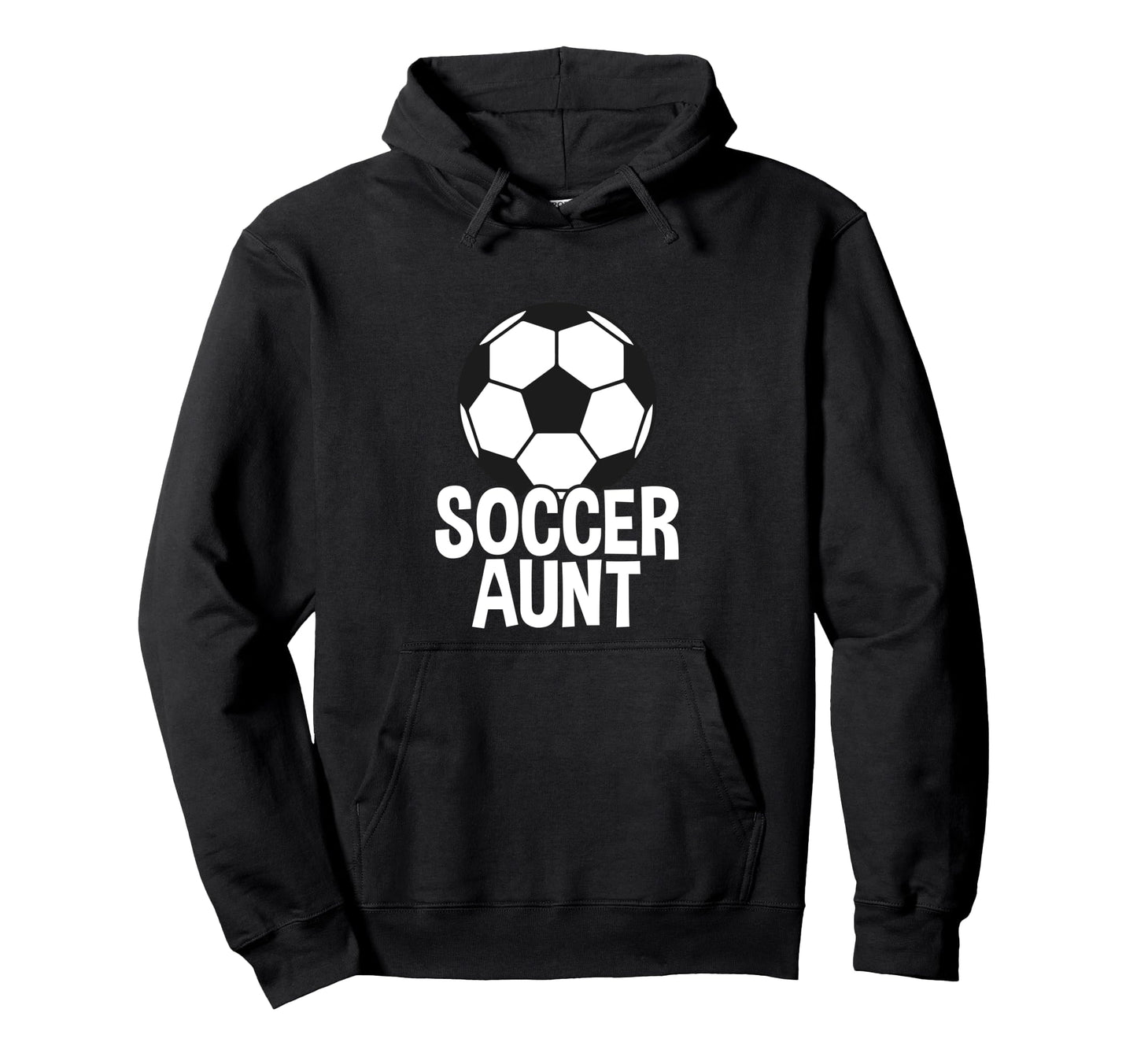 Soccer Aunt Hoodie - Novelty Apparel for Adults - T-Shirt, Sweatshirt, Hoodie
