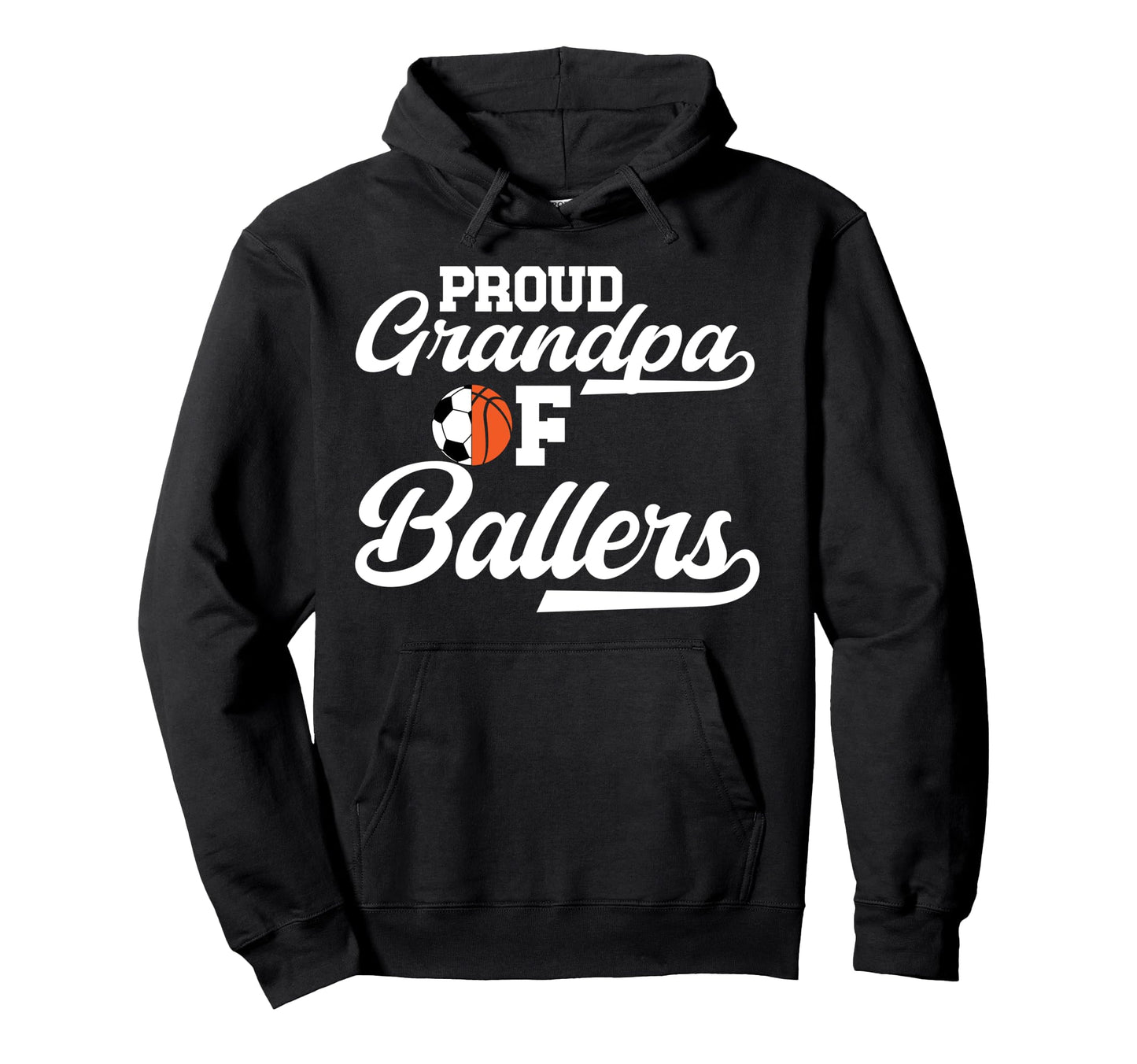 Proud Grandpa Ballers Soccer Basketball Hoodie - Graphic Print for Adults - T-Shirt, Sweatshirt, Hoodie