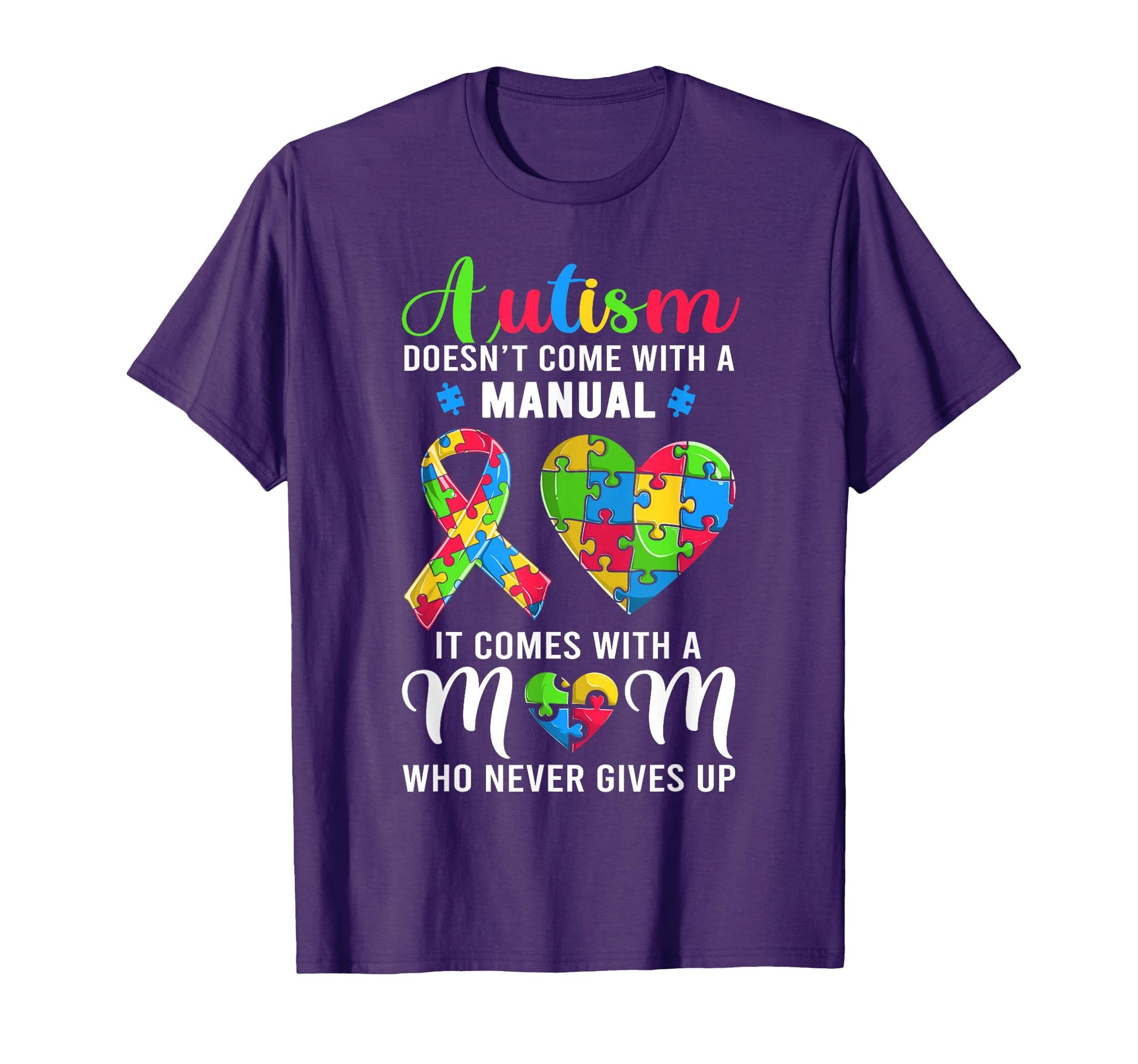 Inspirational Autism Mom Autism T-Shirt - Fun Novelty Design Men Women - T-Shirt, Sweatshirt, Hoodie