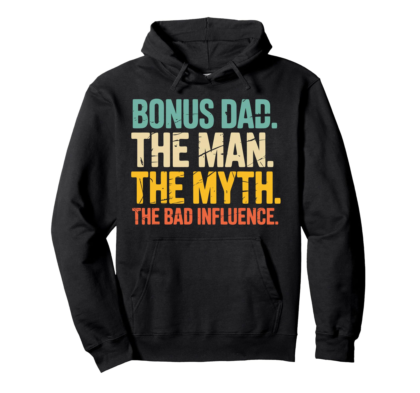 Stepfather Funny Stepdad Bonus Dad Step Hoodie - Fun Novelty Design Unisex - T-Shirt, Sweatshirt, Hoodie