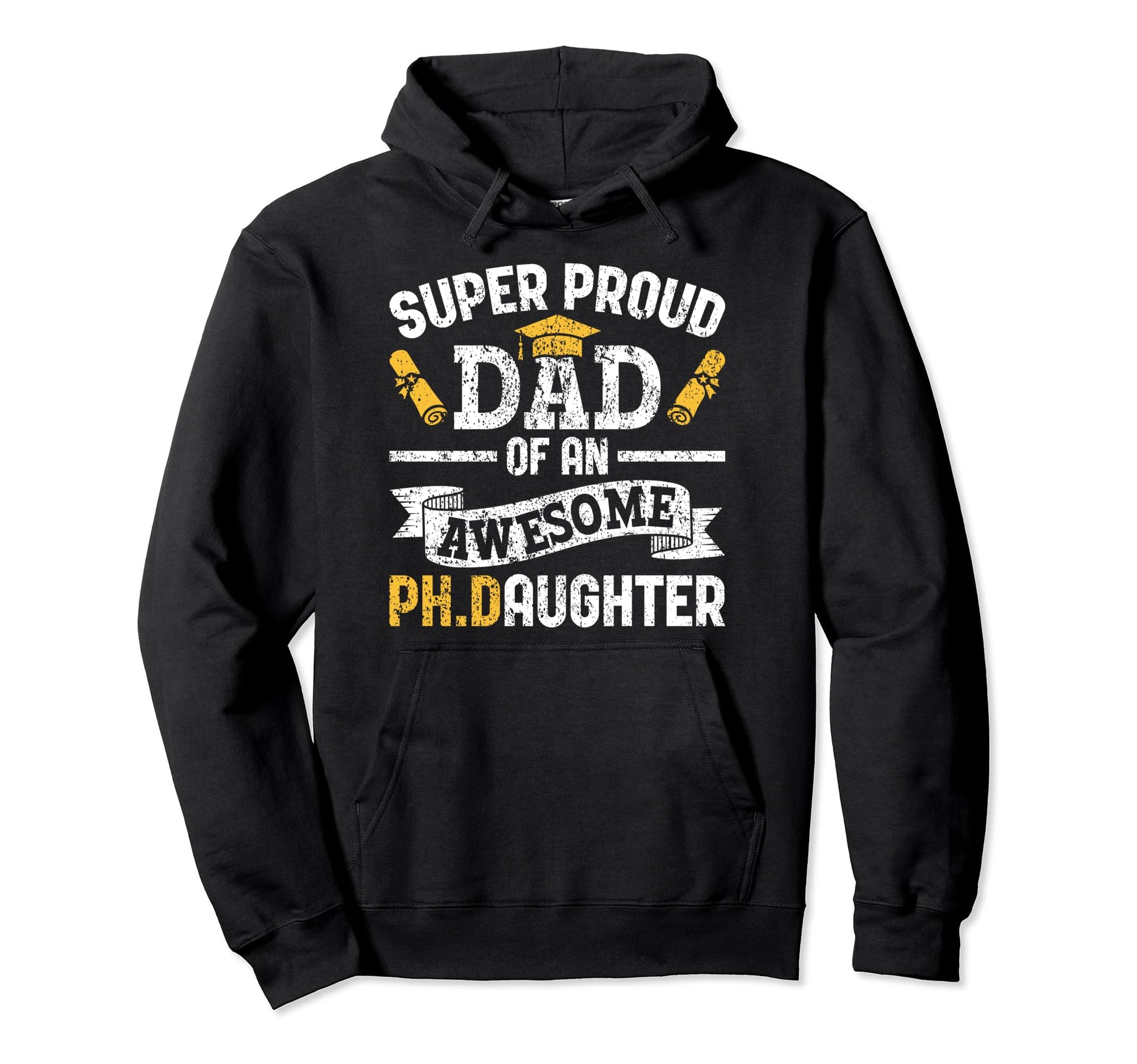 Super Proud Dad Ph Daughter Phd Hoodie - Aesthetic Graphic Unisex - T-Shirt, Sweatshirt, Hoodie