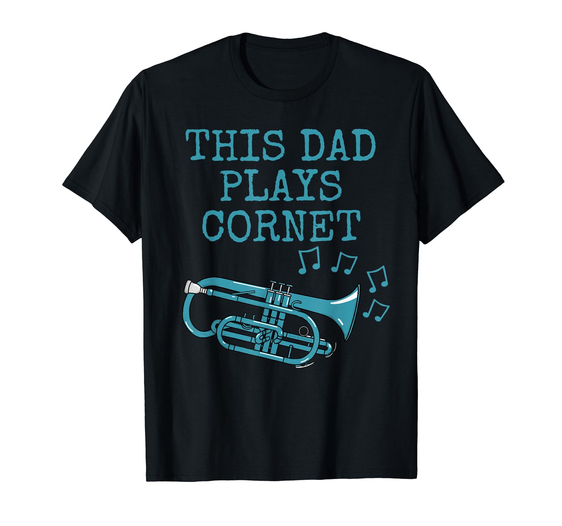 This Dad Plays Cornet Cornetist Brass T-Shirt - Novelty Apparel for Adults - T-Shirt, Sweatshirt, Hoodie