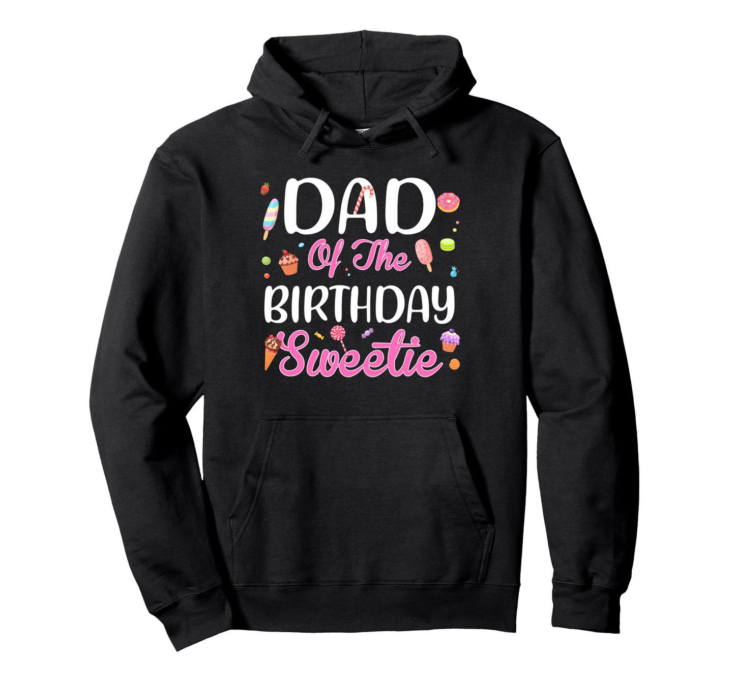 Dad Birthday Sweetie Ice Cream Hoodie - Minimalist Print Men Women - T-Shirt, Sweatshirt, Hoodie