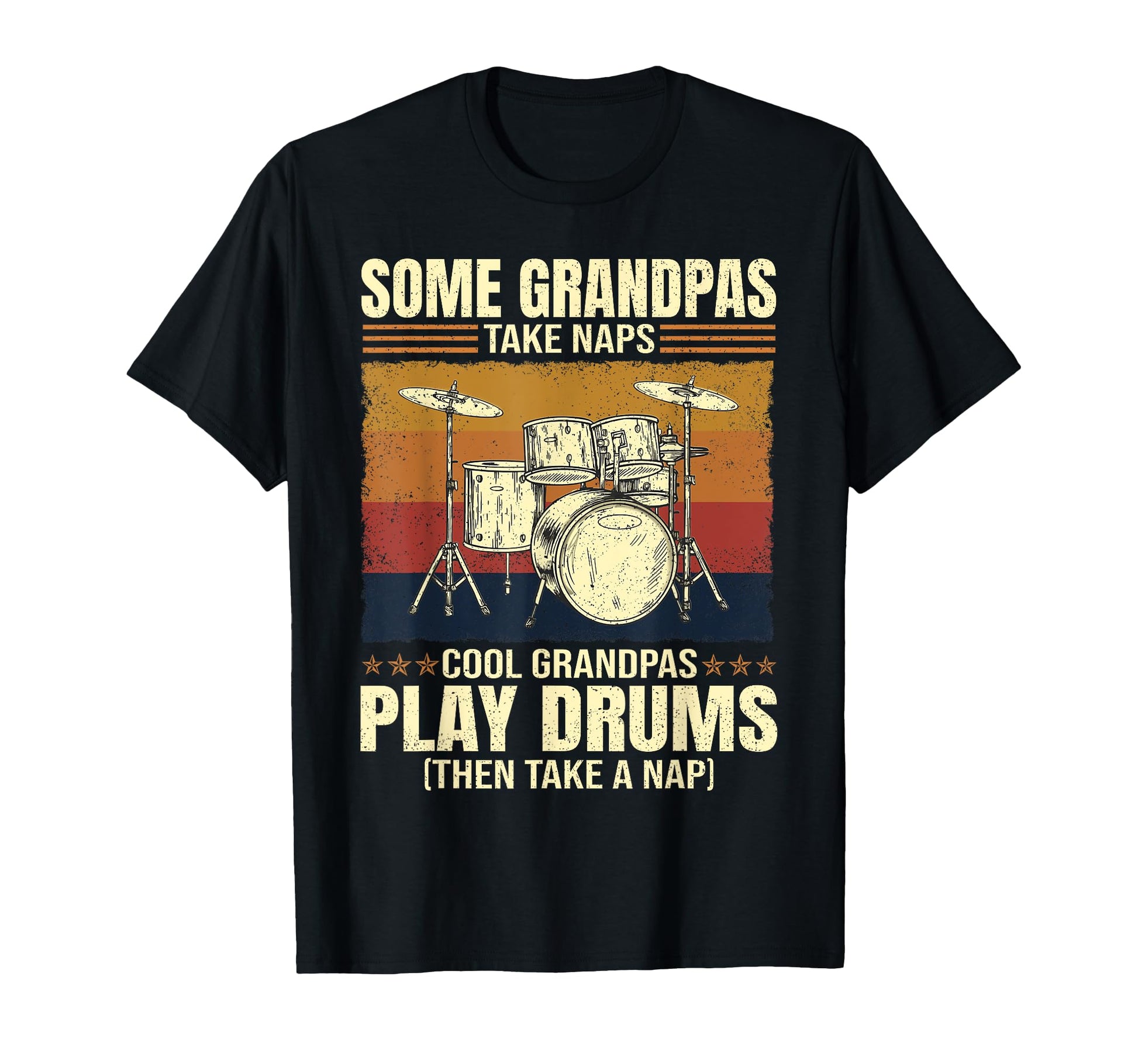 Drummer Some Grandpas Take Naps T-Shirt - Custom Art Print for Adults - T-Shirt, Sweatshirt, Hoodie