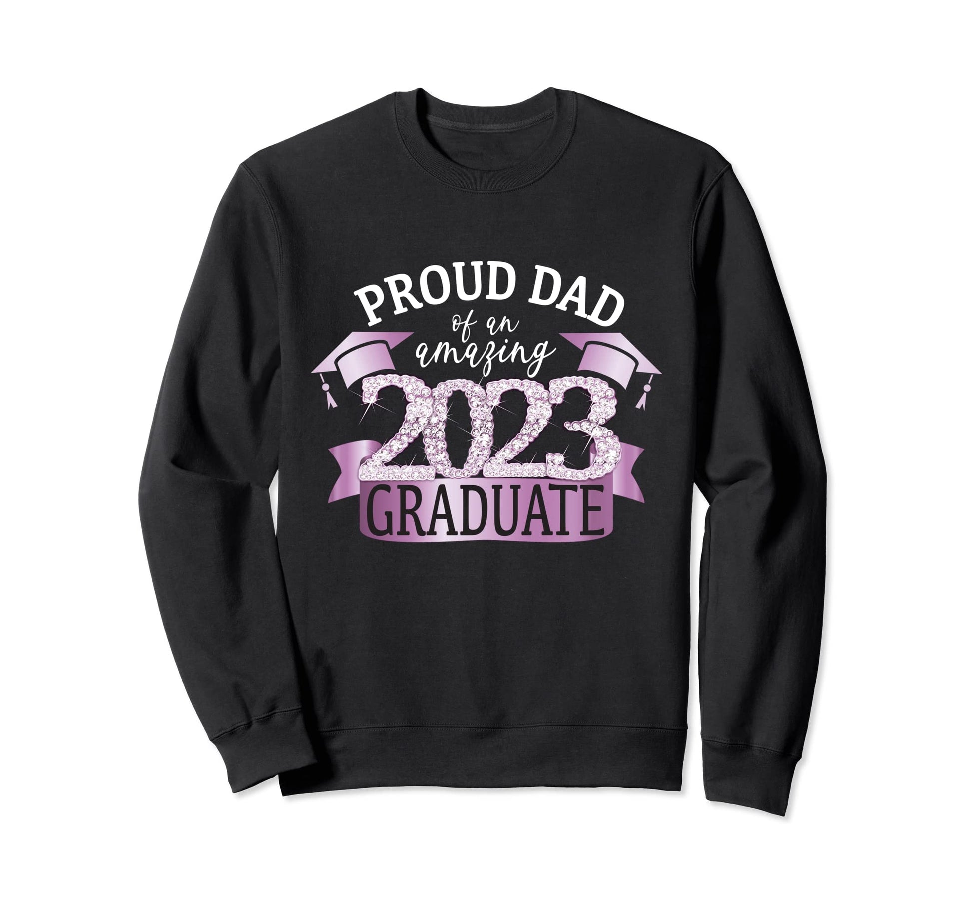 Proud Dad 2023 Graduate Purple Sweatshirt - Trendy Graphic for Adults - T-Shirt, Sweatshirt, Hoodie