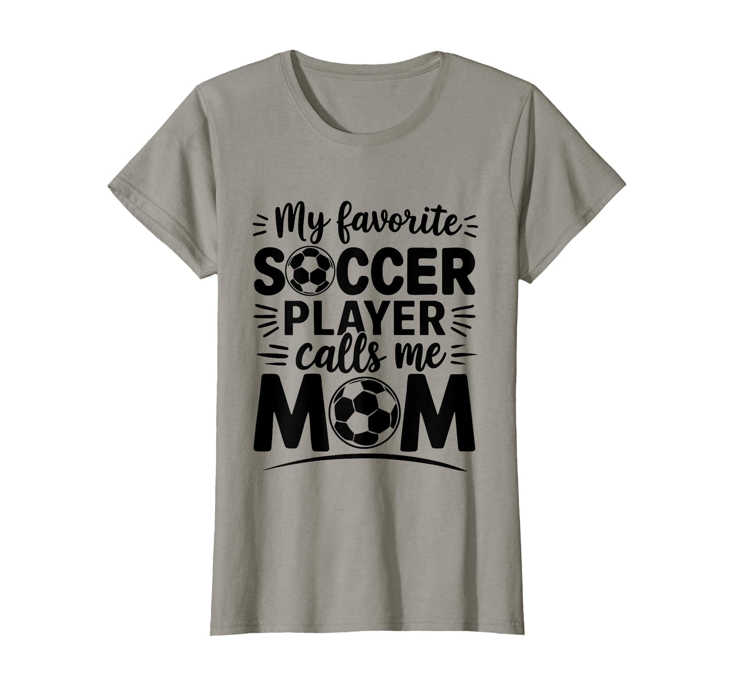My Favorite Soccer Player Calls Me T-Shirt - Fun Novelty Design for Adults - T-Shirt, Sweatshirt, Hoodie