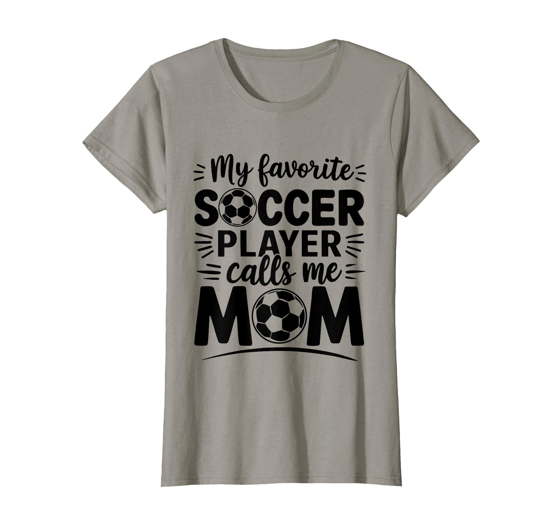 My Favorite Soccer Player Calls Me T-Shirt - Fun Novelty Design for Adults - T-Shirt, Sweatshirt, Hoodie