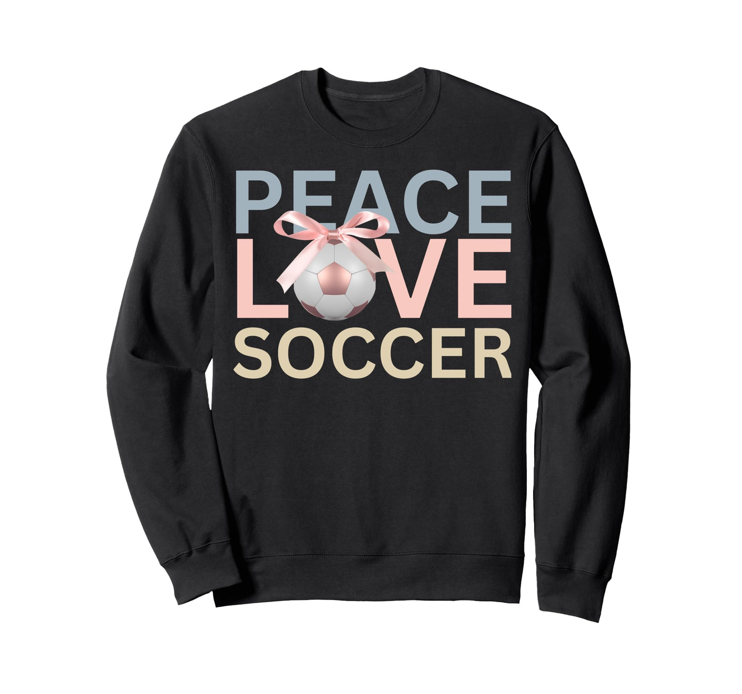 Peace Love Soccer Soccer Player Gift Sweatshirt - Graphic Print Men Women - T-Shirt, Sweatshirt, Hoodie