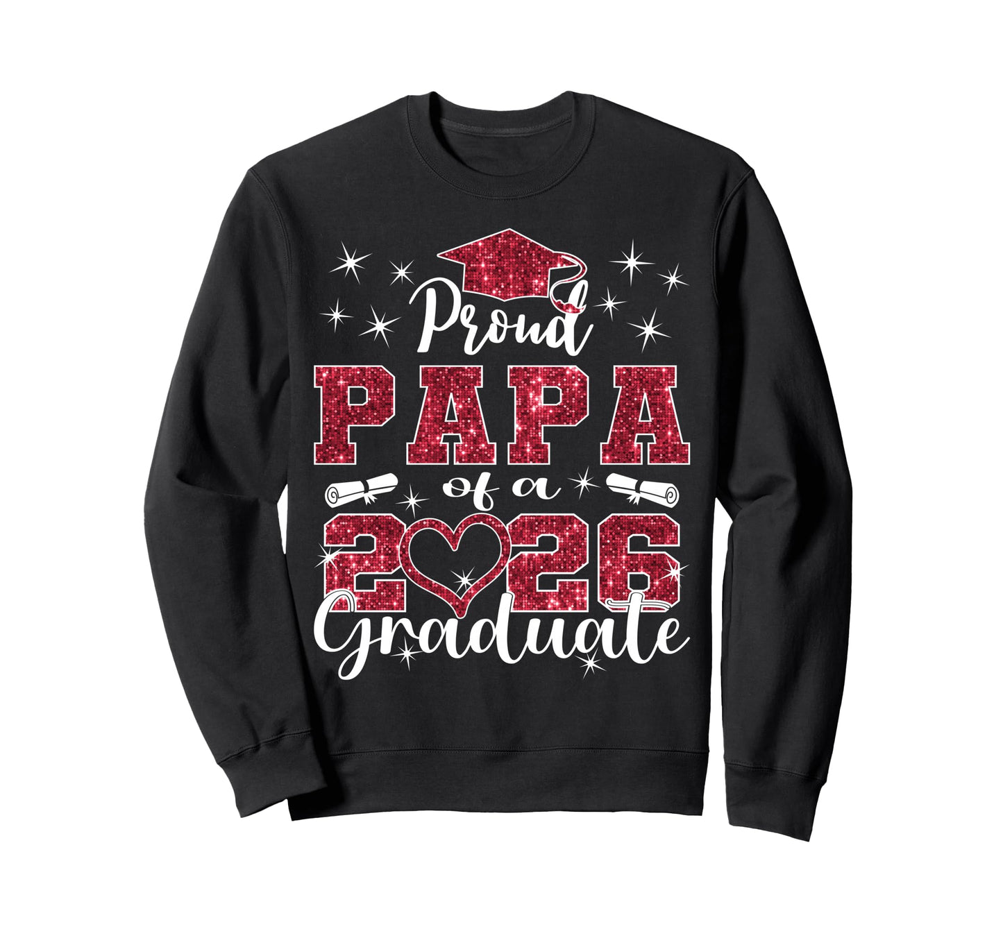 Super Proud Papa 2026 Graduate Sweatshirt - Streetwear Style for Adults - T-Shirt, Sweatshirt, Hoodie