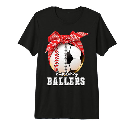 Baseball Soccer Busy Raising T-Shirt - Casual Everyday Wear Men Women - T-Shirt, Sweatshirt, Hoodie