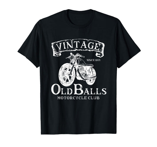50Th Birthday Old Balls Motorcycle Club T-Shirt - Streetwear Style Unisex - T-Shirt, Sweatshirt, Hoodie