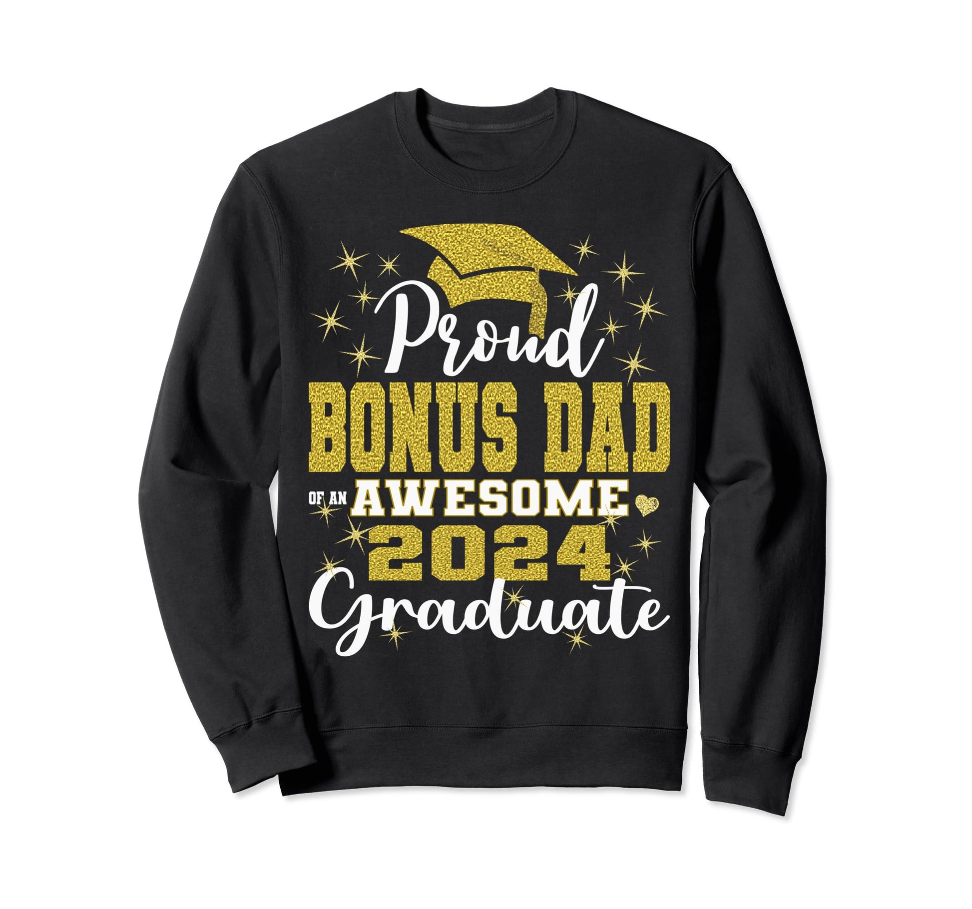 Super Proud Bonus Dad 2024 Graduate Sweatshirt - Custom Art Print Unisex - T-Shirt, Sweatshirt, Hoodie