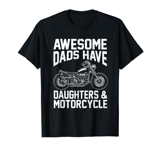 Awesome Dads Have Daughters And T-Shirt - Casual Everyday Wear for Adults - T-Shirt, Sweatshirt, Hoodie