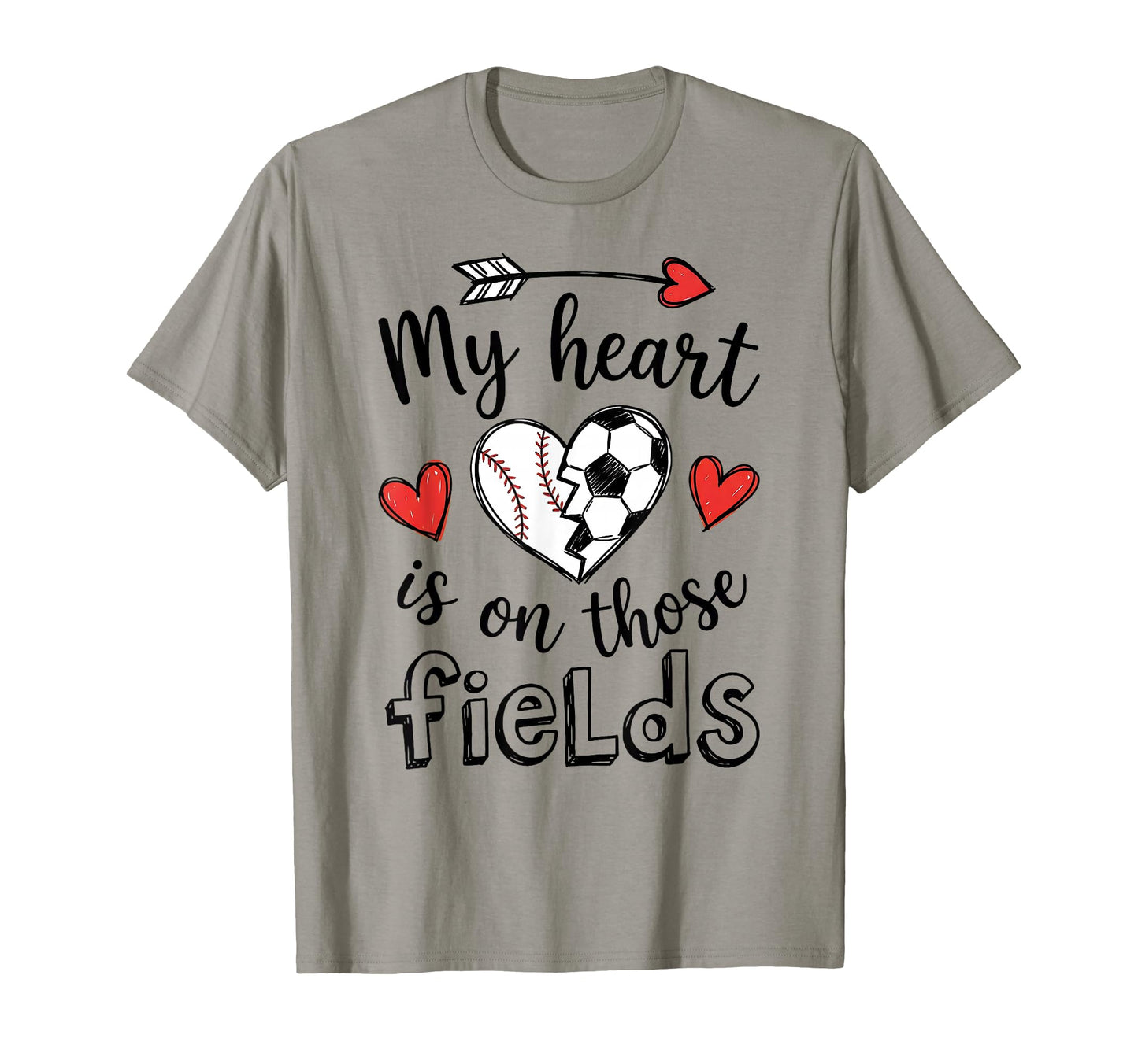 My Heart Is Those Fields Baseball Soccer T-Shirt - Trendy Graphic Unisex - T-Shirt, Sweatshirt, Hoodie