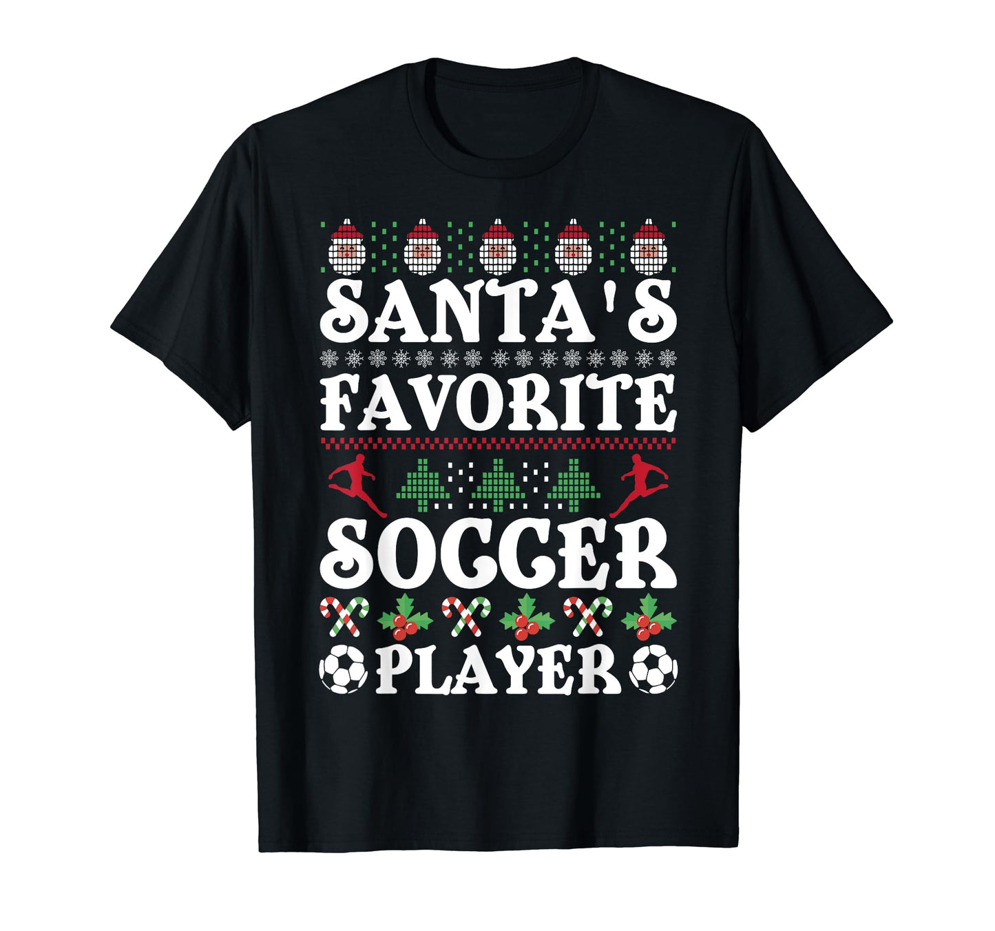 Santas Favorite Soccer Player T-Shirt - Custom Art Print Men Women - T-Shirt, Sweatshirt, Hoodie