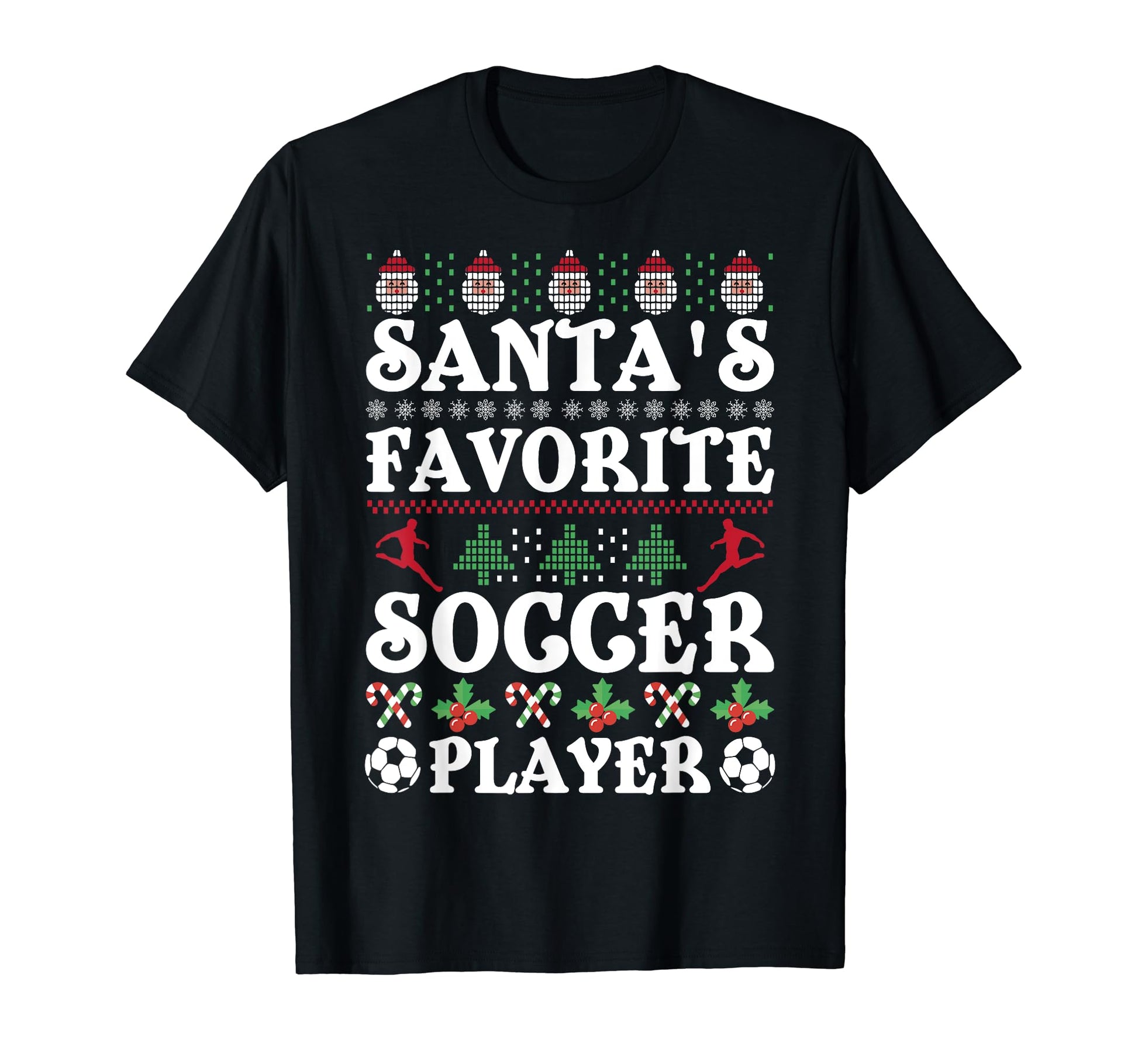 Santas Favorite Soccer Player T-Shirt - Custom Art Print Men Women - T-Shirt, Sweatshirt, Hoodie