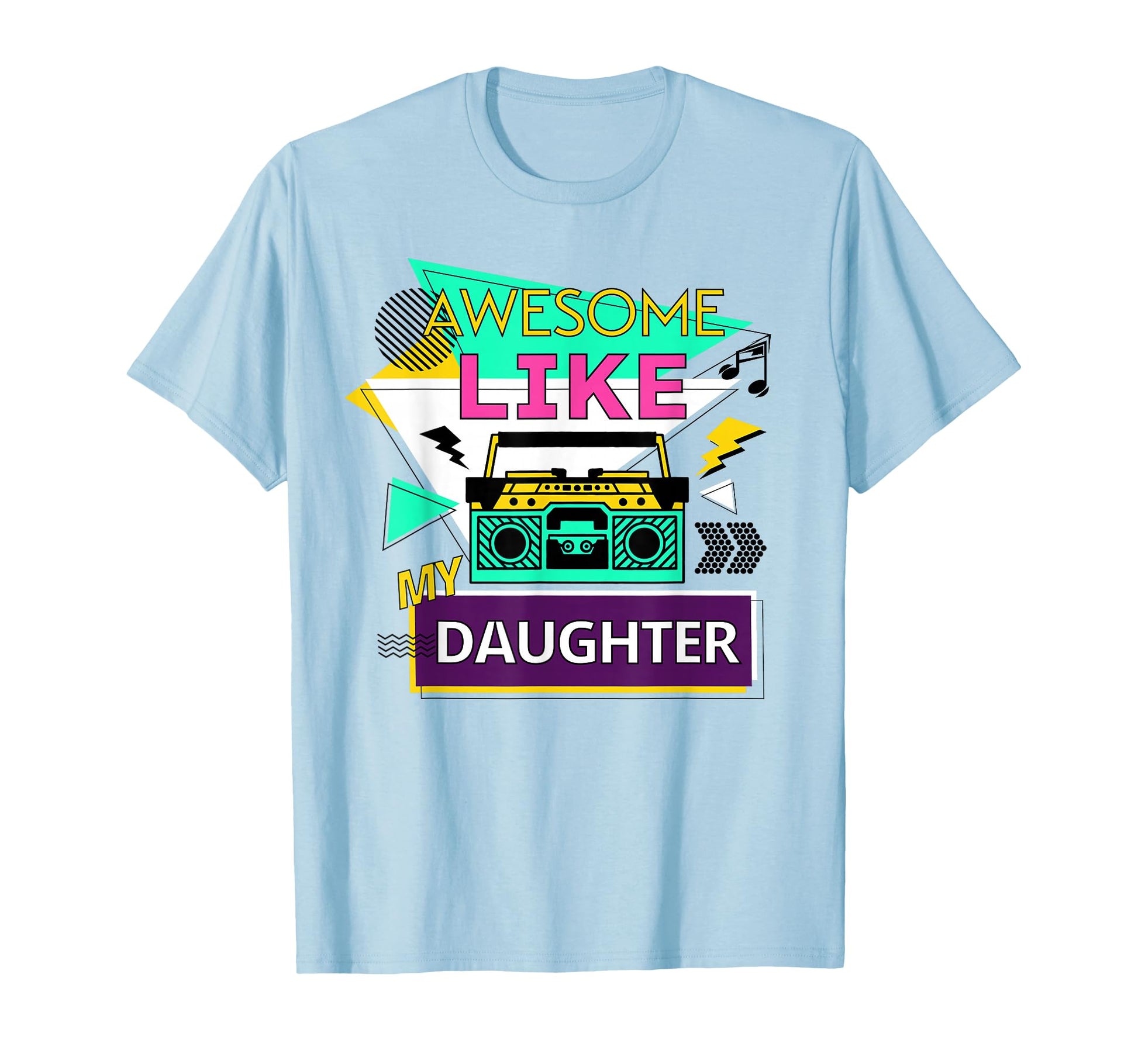 Awesome Like My Daughter Mother Fathers T-Shirt - Trendy Graphic Men Women - T-Shirt, Sweatshirt, Hoodie