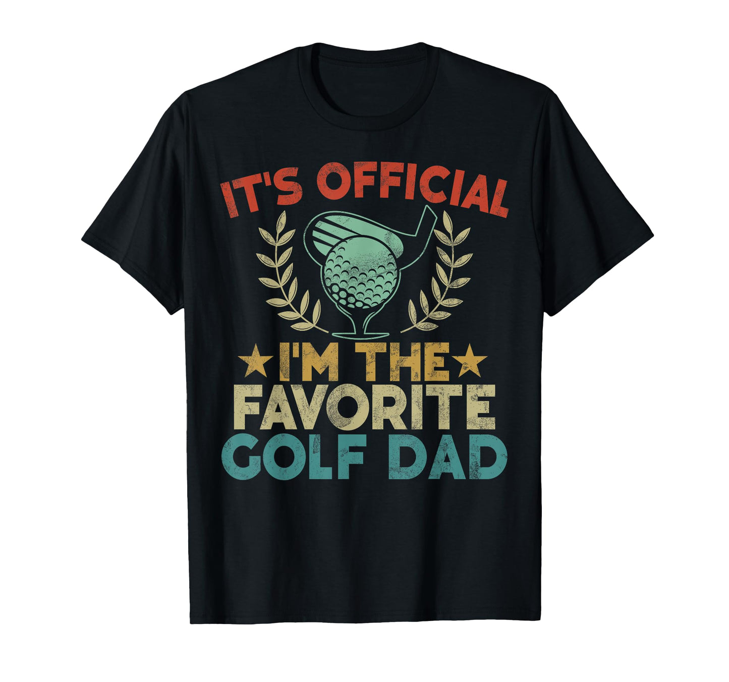 Its Im Favorite Golf Dad T-Shirt - Trendy Graphic for Adults - T-Shirt, Sweatshirt, Hoodie