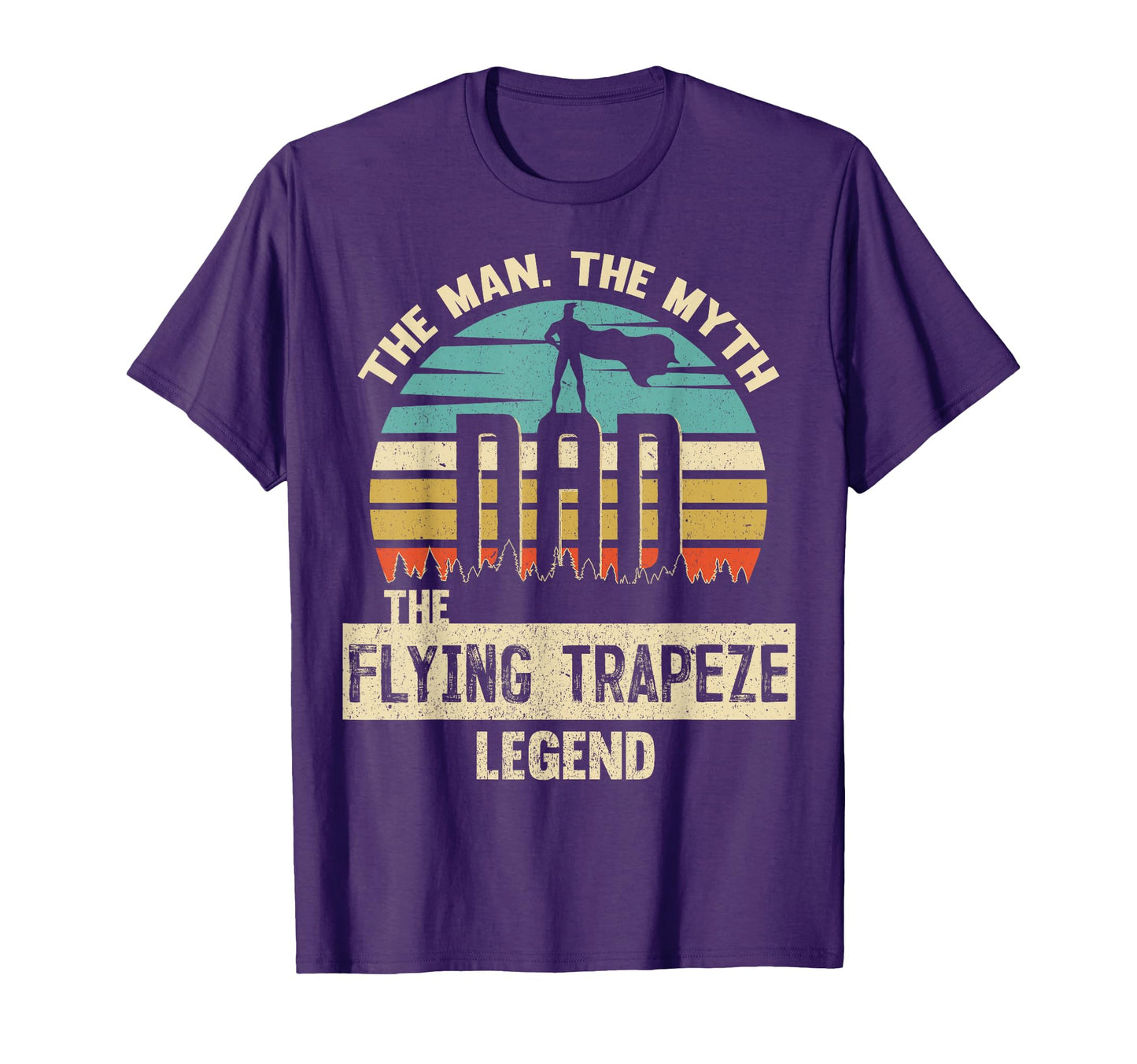 Myth Legend Dad Flying Trapeze T-Shirt - Fun Novelty Design for Adults - T-Shirt, Sweatshirt, Hoodie