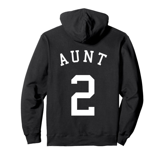 Aunt Team No 2 Basketball Hockey Football Hoodie - Minimalist Print Unisex - T-Shirt, Sweatshirt, Hoodie