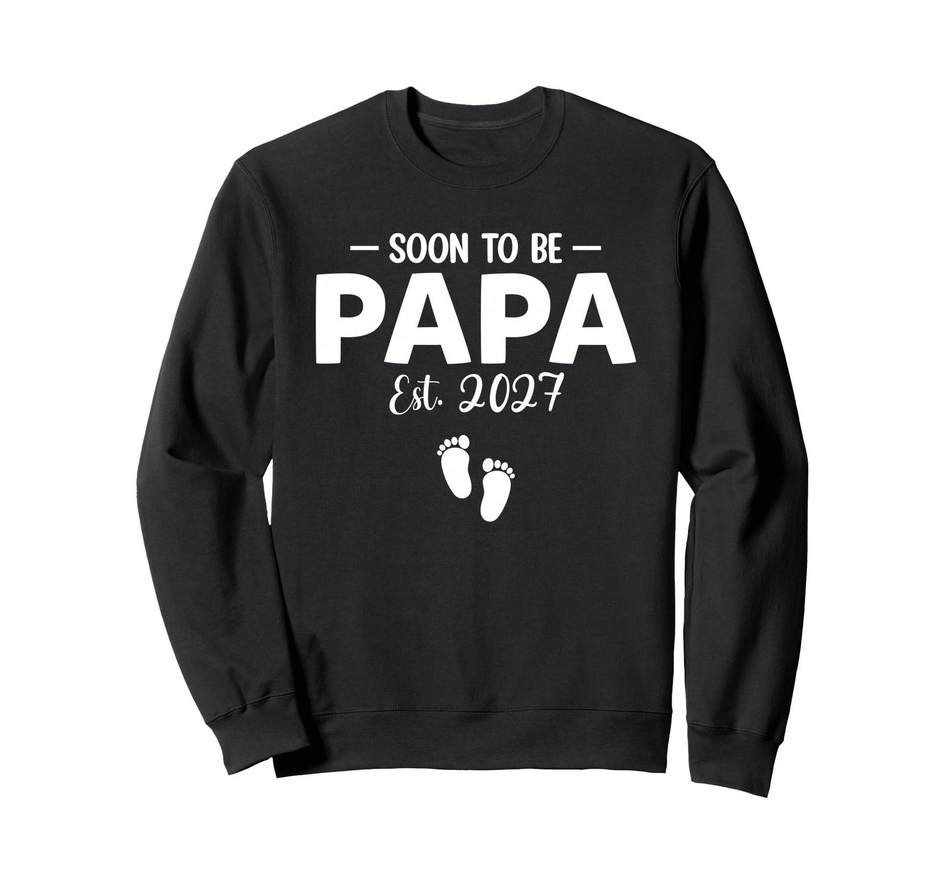 Promoted To Papa Est 2027 Sweatshirt - Casual Everyday Wear for Adults - T-Shirt, Sweatshirt, Hoodie