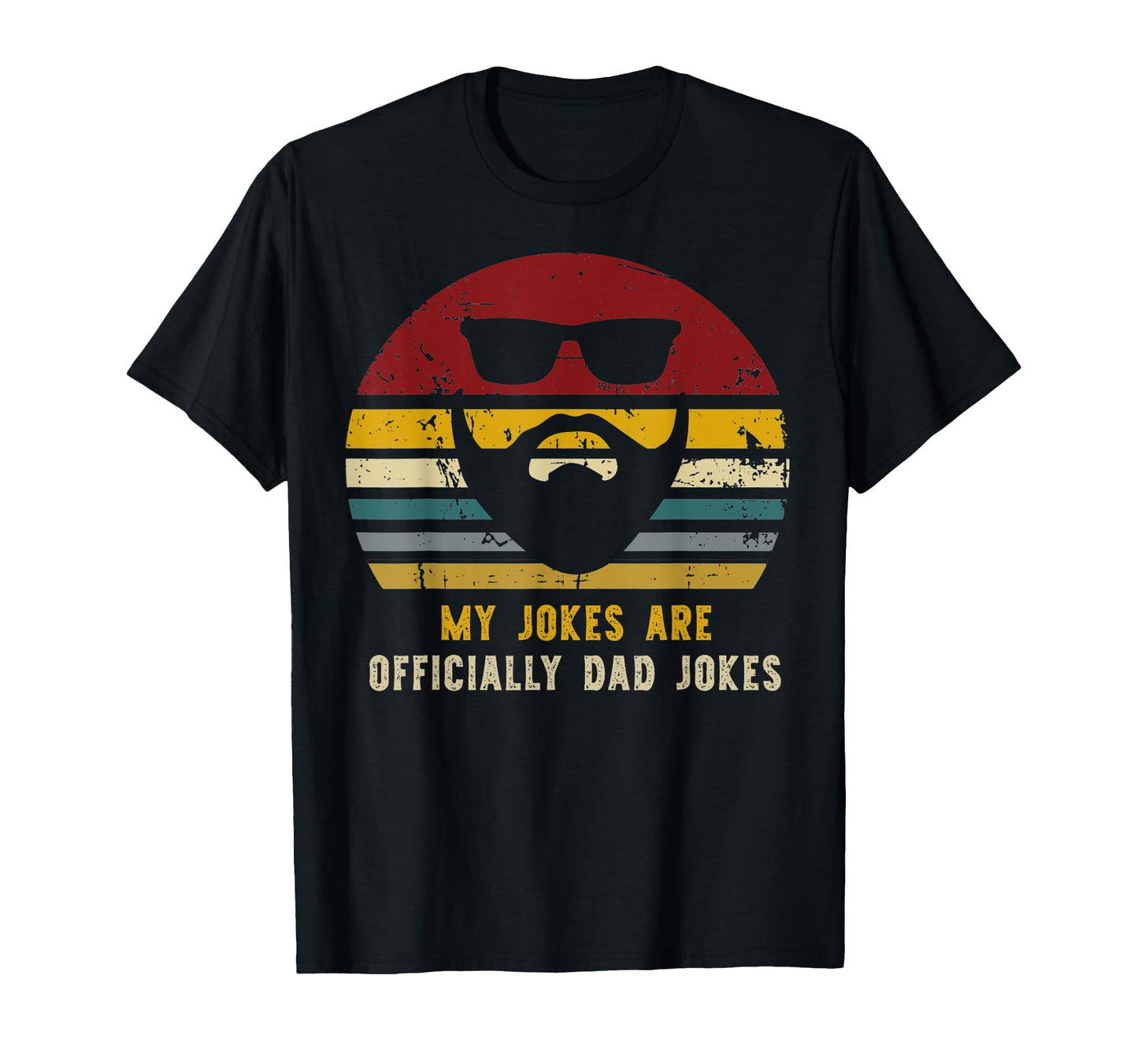 My Jokes Are Officially Dad Jokes T-Shirt - Streetwear Style for Adults - T-Shirt, Sweatshirt, Hoodie