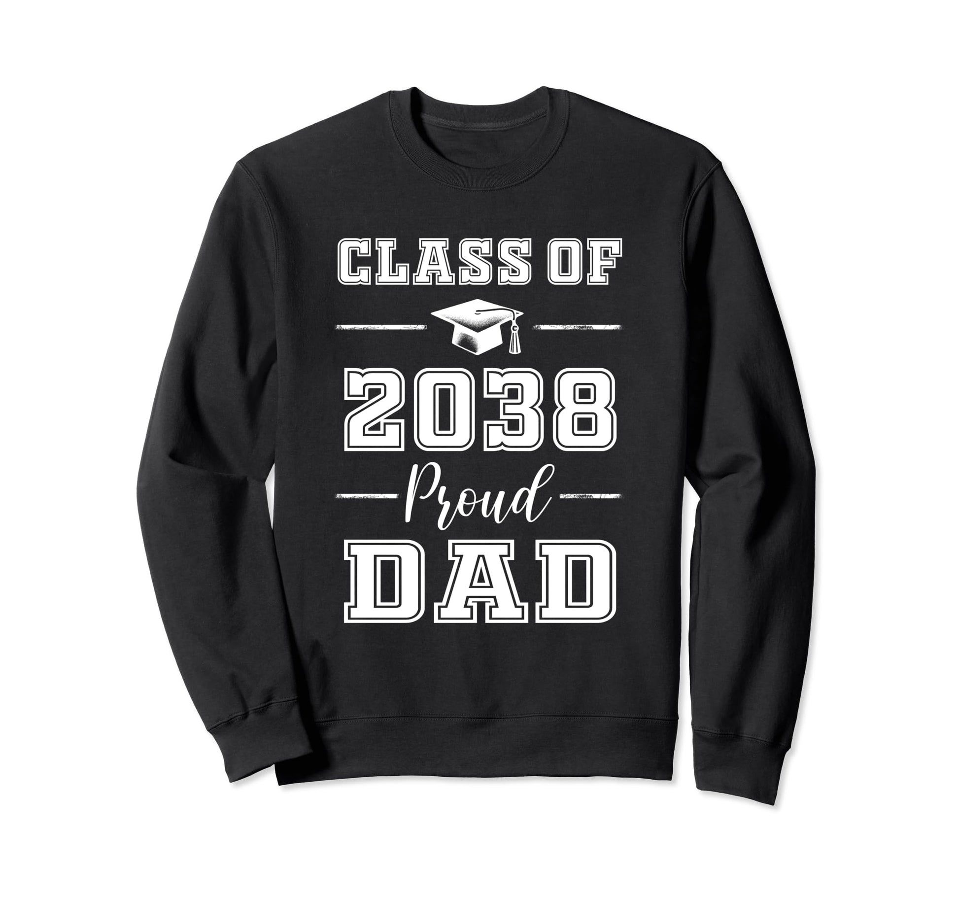 Senior Dad 2038 Proud Dad Class 2038 Sweatshirt - Streetwear Style Unisex - T-Shirt, Sweatshirt, Hoodie