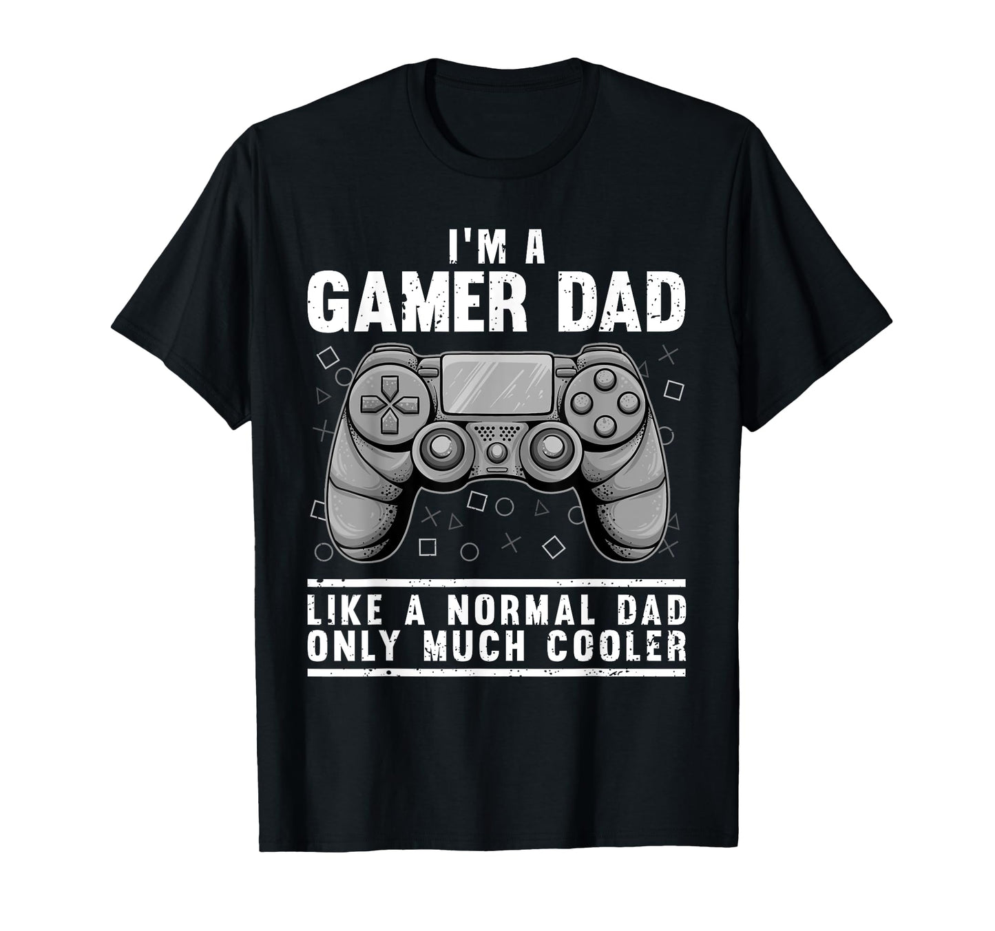 Funny Gamer Dad Husband Gaming Fathers T-Shirt - Unique Graphic Men Women - T-Shirt, Sweatshirt, Hoodie