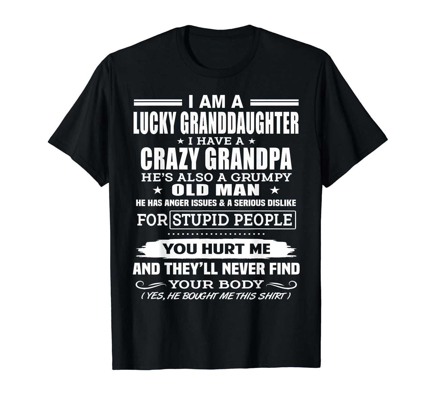 Im Lucky Granddaughter I Have T-Shirt - Casual Everyday Wear for Adults - T-Shirt, Sweatshirt, Hoodie