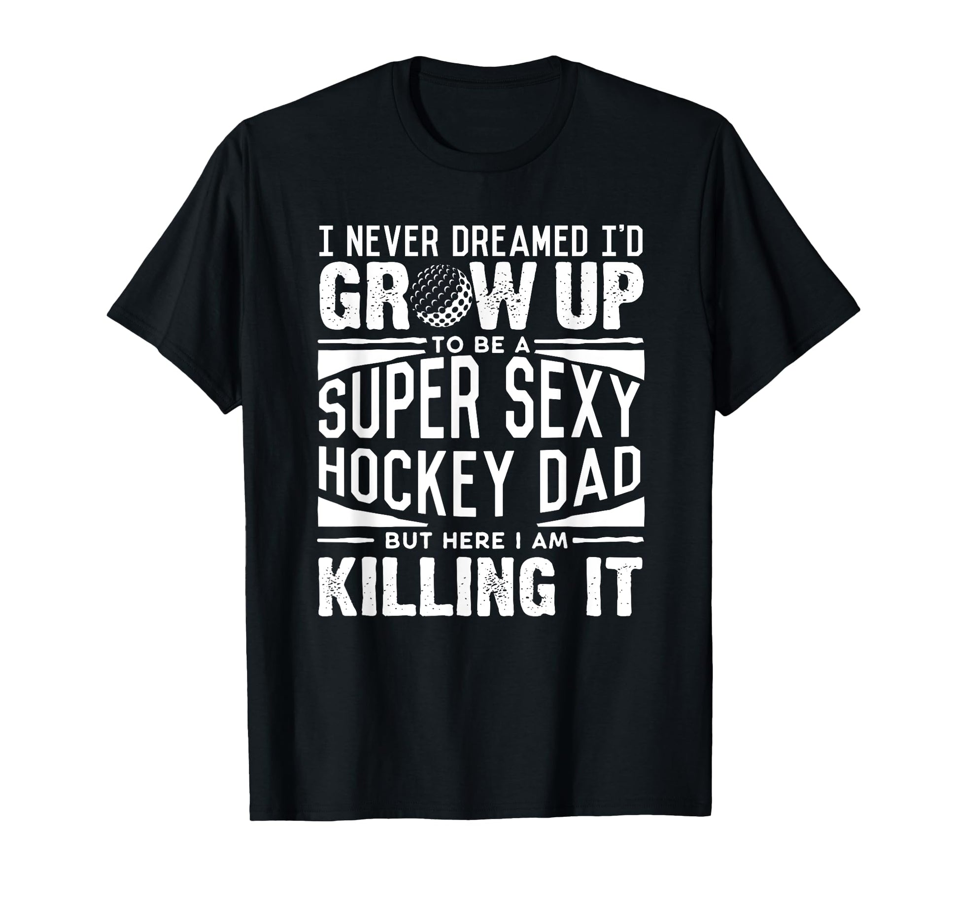 Field Hockey Player Dad Hockey Lover T-Shirt - Graphic Print for Adults - T-Shirt, Sweatshirt, Hoodie