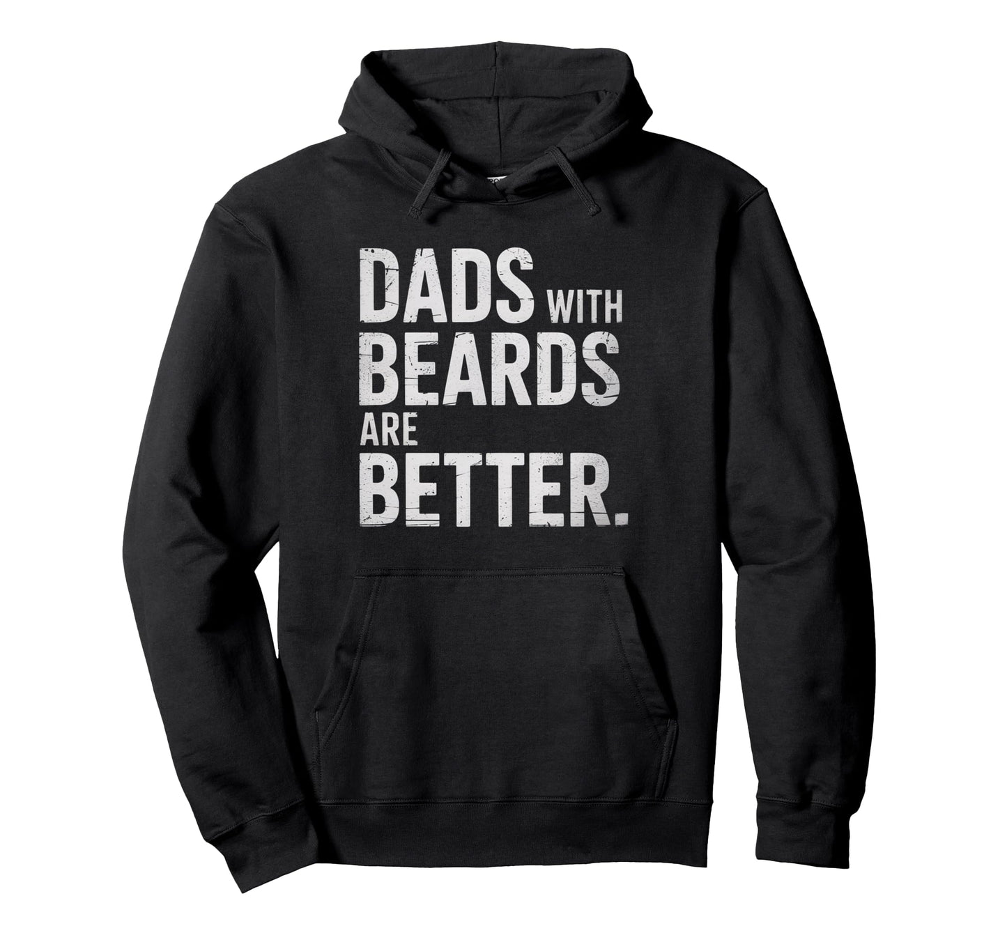 Dads Beards Are Better Fathers Day Lover Hoodie - Graphic Print Men Women - T-Shirt, Sweatshirt, Hoodie