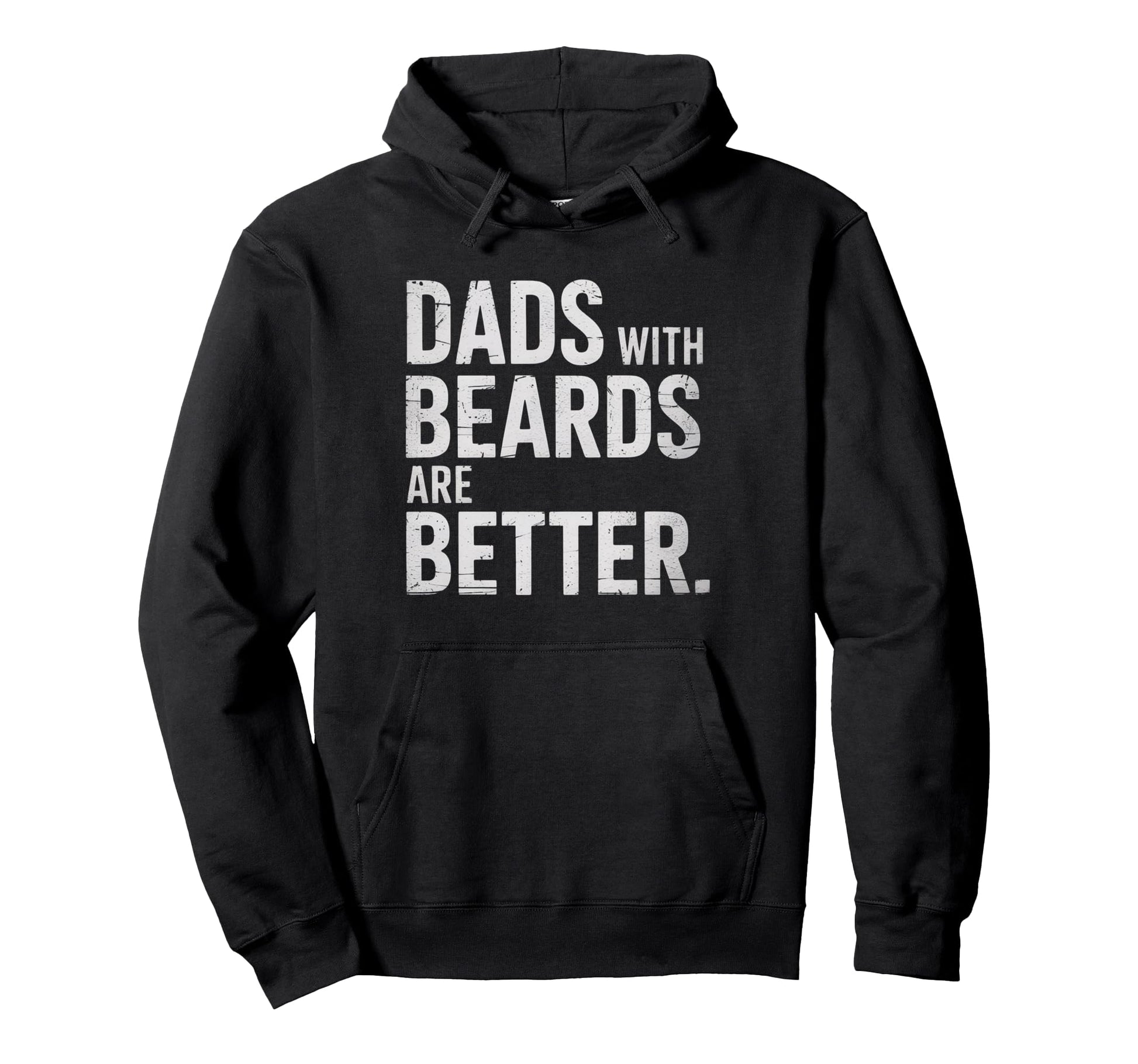 Dads Beards Are Better Fathers Day Lover Hoodie - Graphic Print Men Women - T-Shirt, Sweatshirt, Hoodie