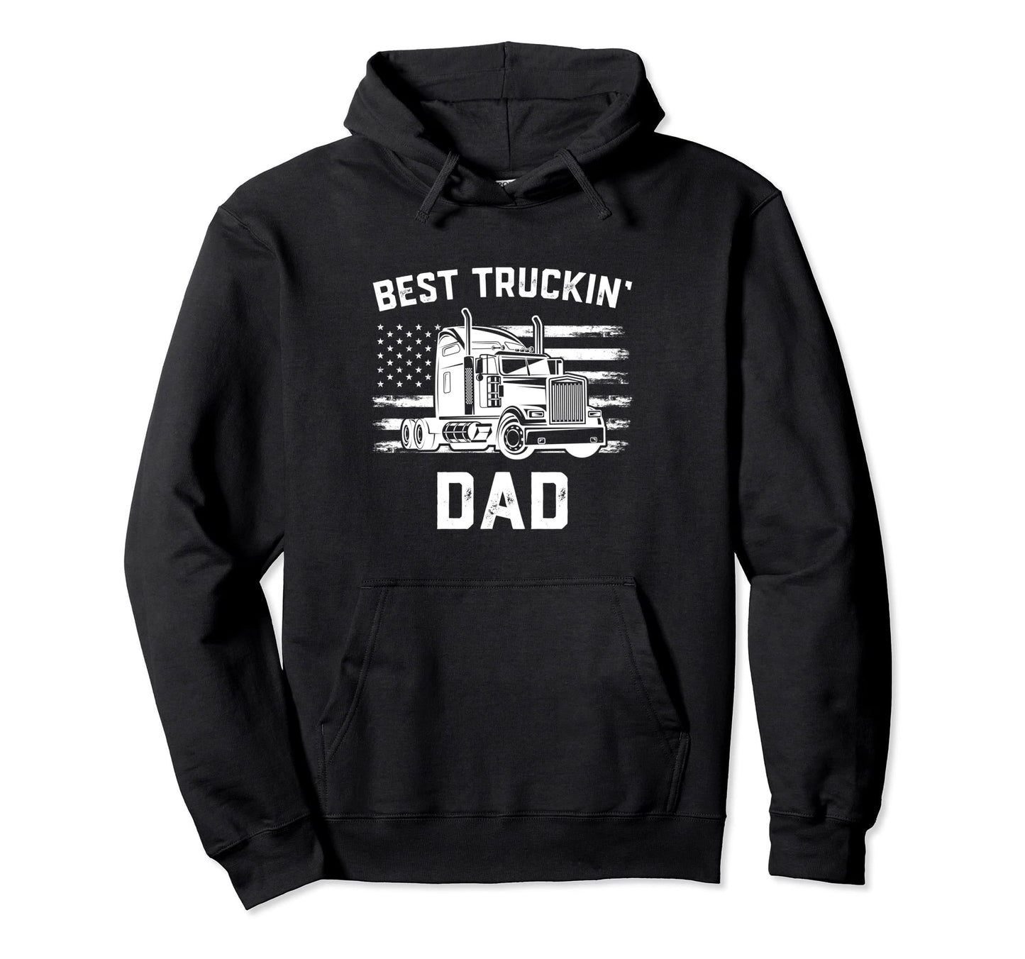 Best Truckin Dad Truck Driver Gift Hoodie - Streetwear Style Unisex - T-Shirt, Sweatshirt, Hoodie