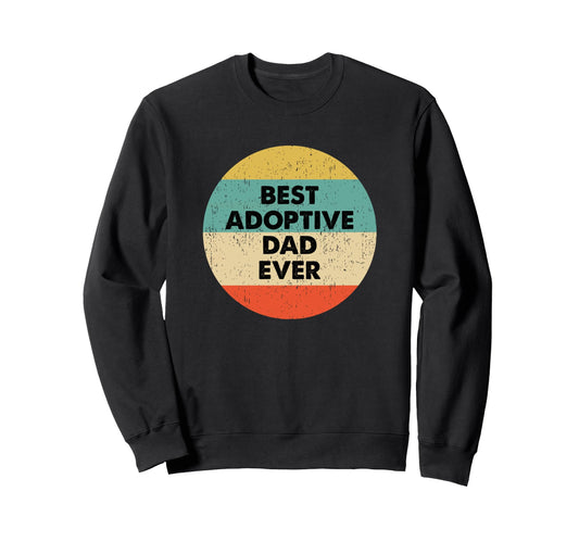 Adoptive Dad Shirts Gifts T-Shirt - Graphic Print Men Women - T-Shirt, Sweatshirt, Hoodie