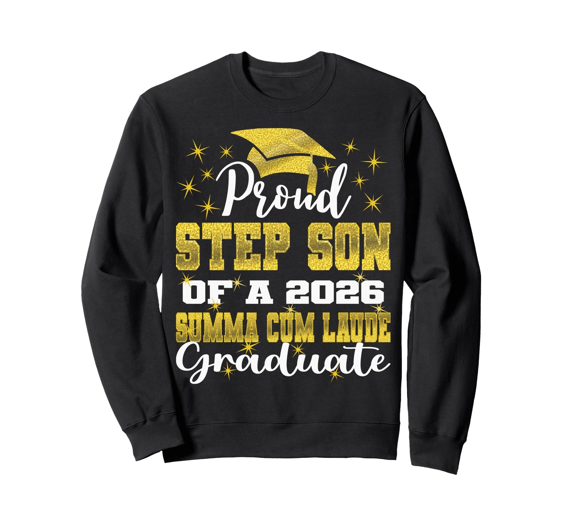 Proud Step Son 2026 Summa Cum Sweatshirt - Casual Everyday Wear Men Women - T-Shirt, Sweatshirt, Hoodie