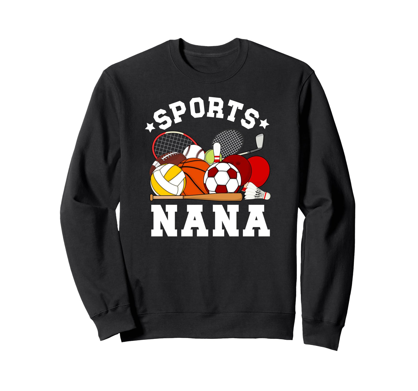Sports Nana Proud Sport Nana Sports Sweatshirt - Unique Graphic Unisex - T-Shirt, Sweatshirt, Hoodie