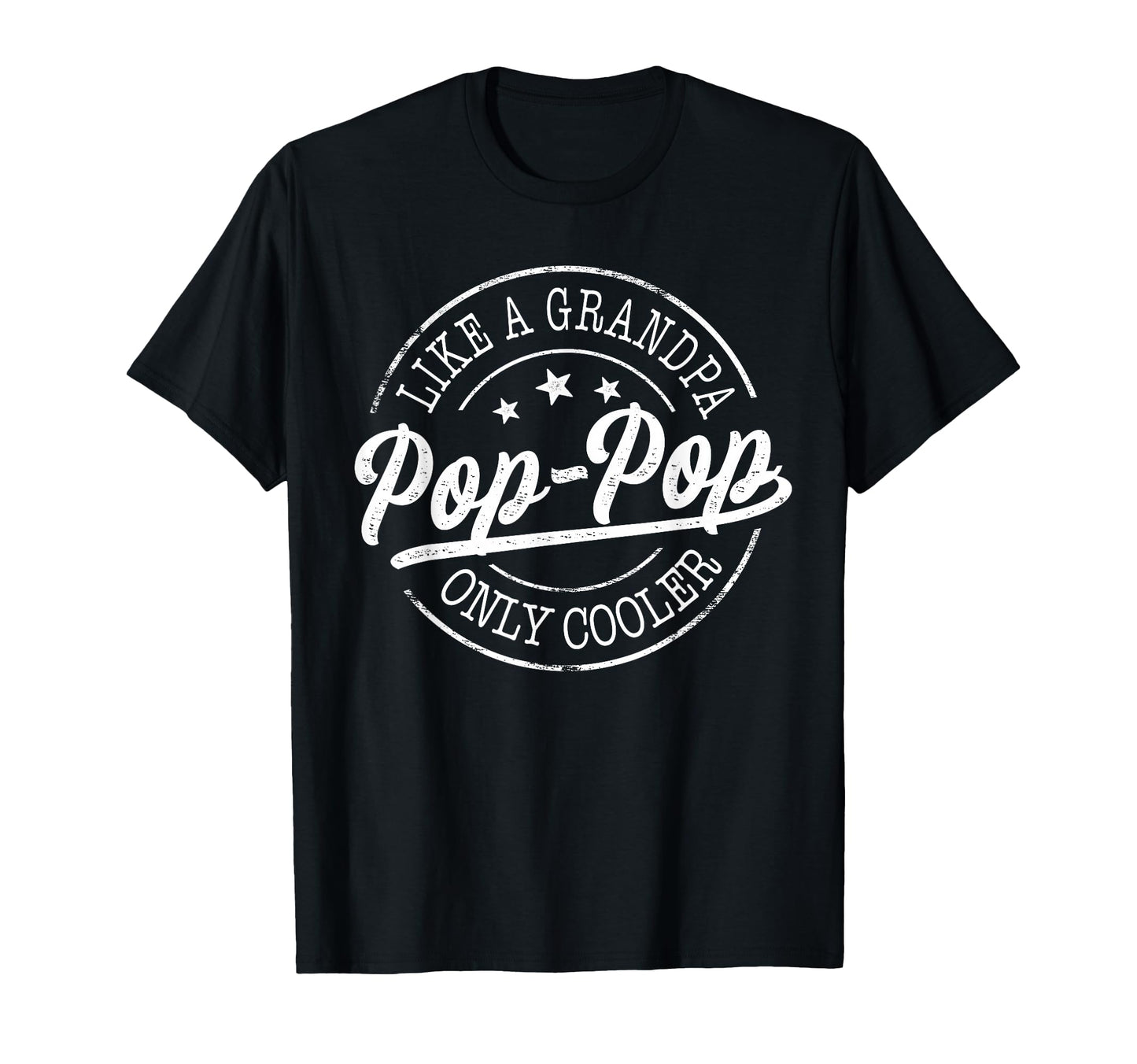 Pop Pop Like Grandpa Only Cooler Funny T-Shirt - Novelty Apparel Unisex - T-Shirt, Sweatshirt, Hoodie