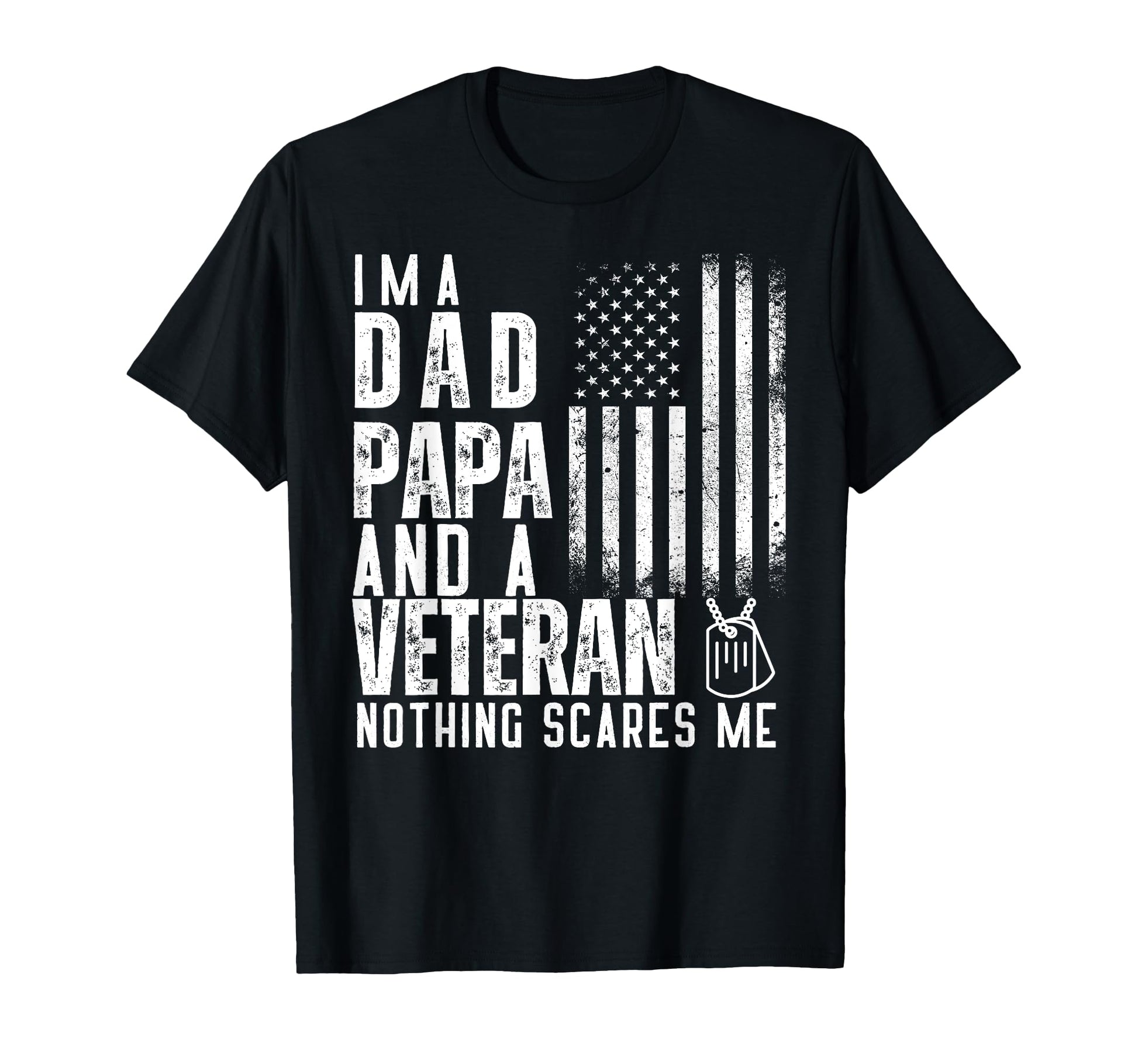 Patriotic Dad Im Dad Papa And Veteran T-Shirt - Trendy Graphic Unisex - T-Shirt, Sweatshirt, Hoodie
