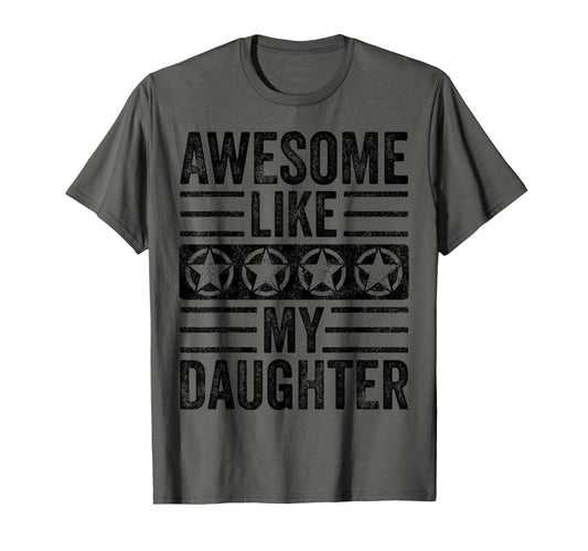 Awesome Like My Daughter Funny Father T-Shirt - Trendy Graphic Men Women - T-Shirt, Sweatshirt, Hoodie
