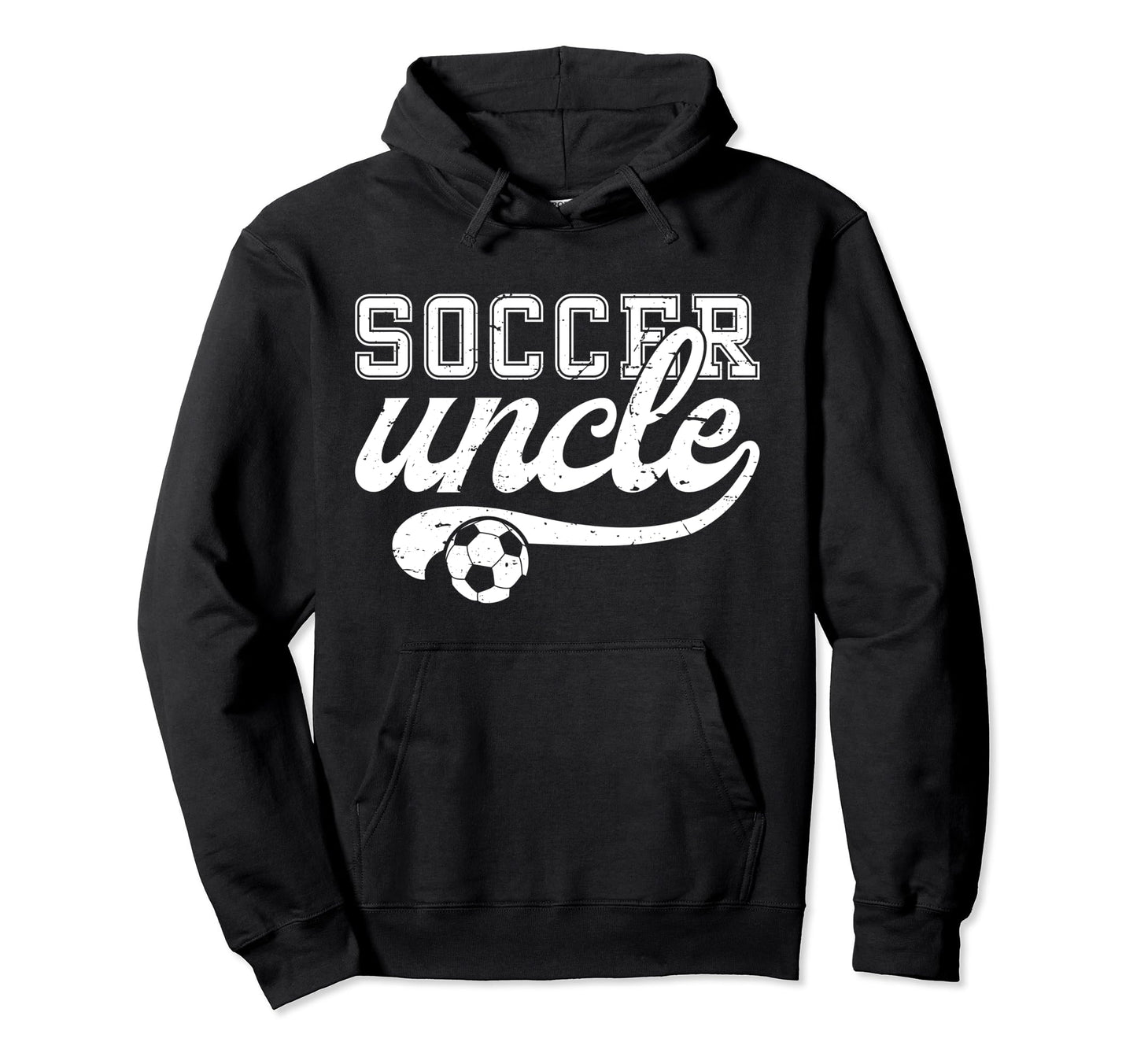 Proud Soccer Uncle Soccer Player Uncle Hoodie - Novelty Apparel Unisex - T-Shirt, Sweatshirt, Hoodie